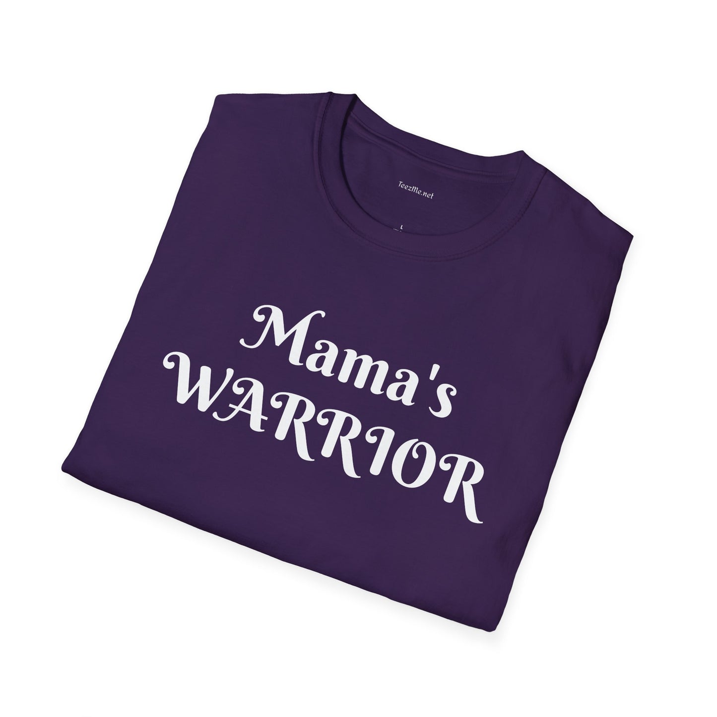 Mama's Warrior - Unisex Softstyle T-Shirt 100% Cotton Graphic