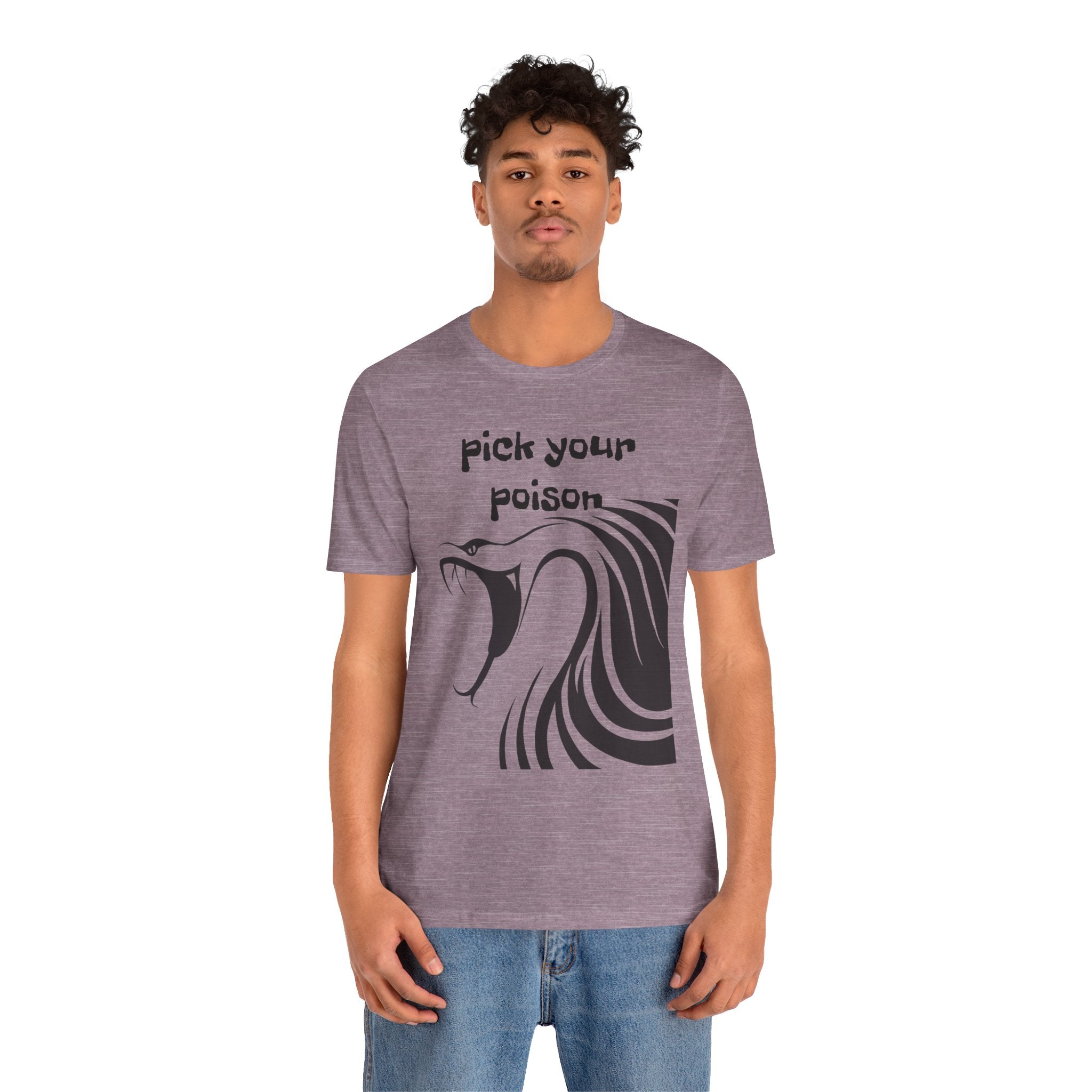 Pick your Poison - Unisex Jersey Short Sleeve Tee