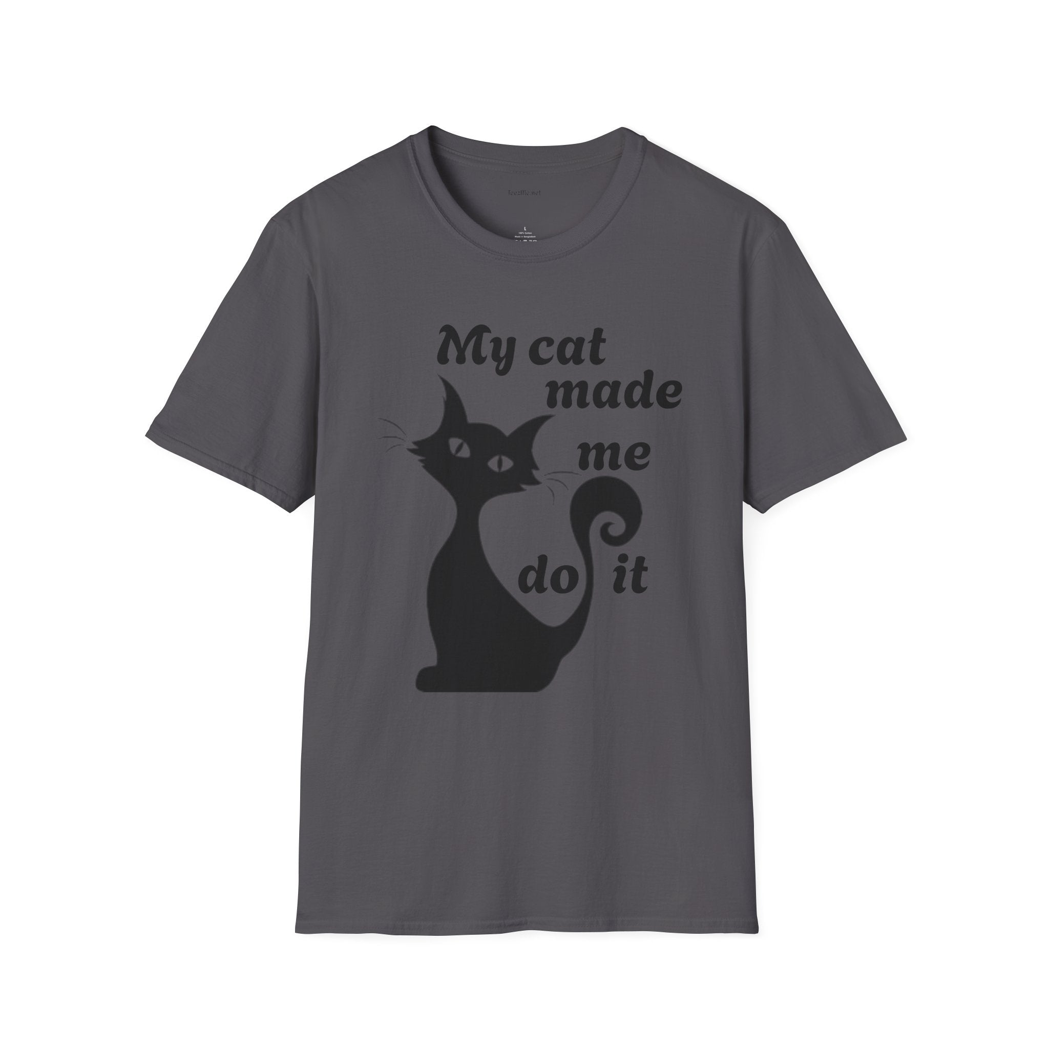 My cat made me do it - Unisex Softstyle T-Shirt 100% Cotton Graphic