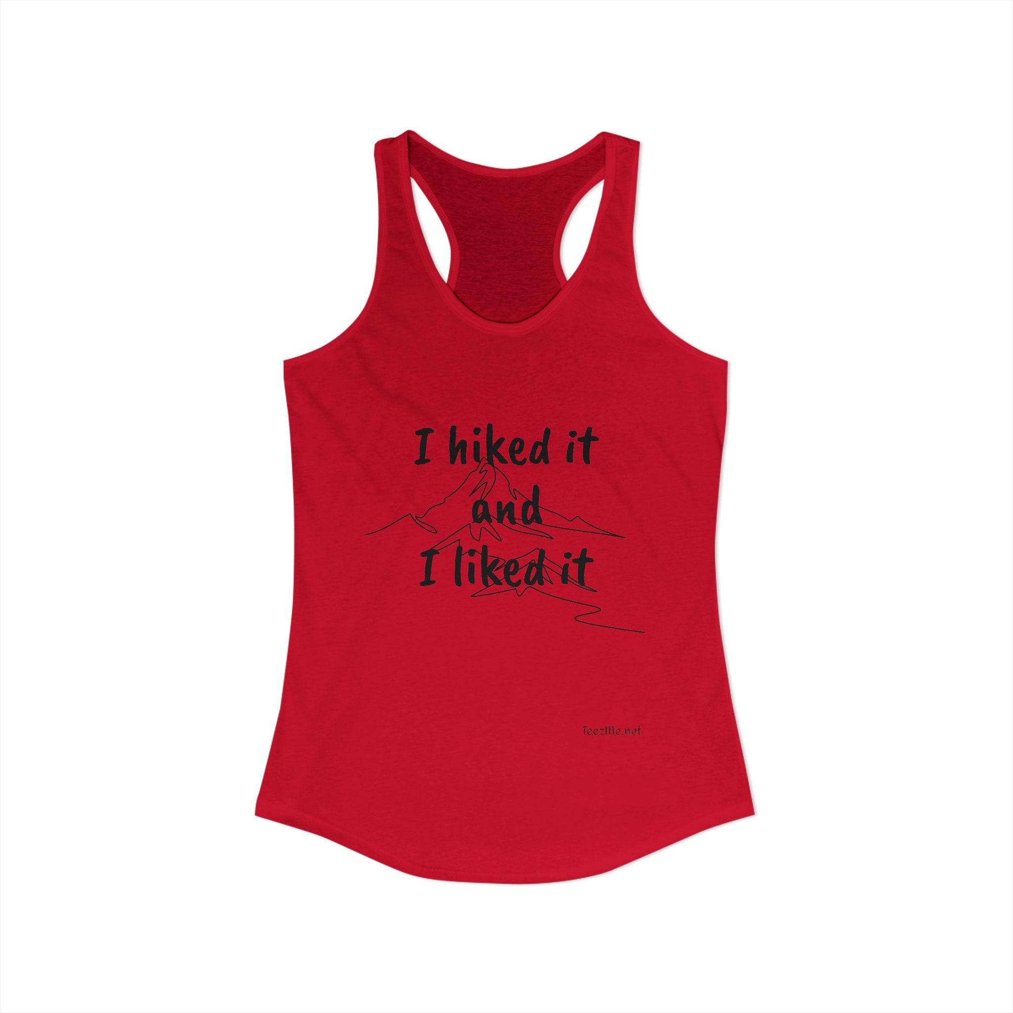 I hiked it and I liked it - Women's Ideal Racerback Tank