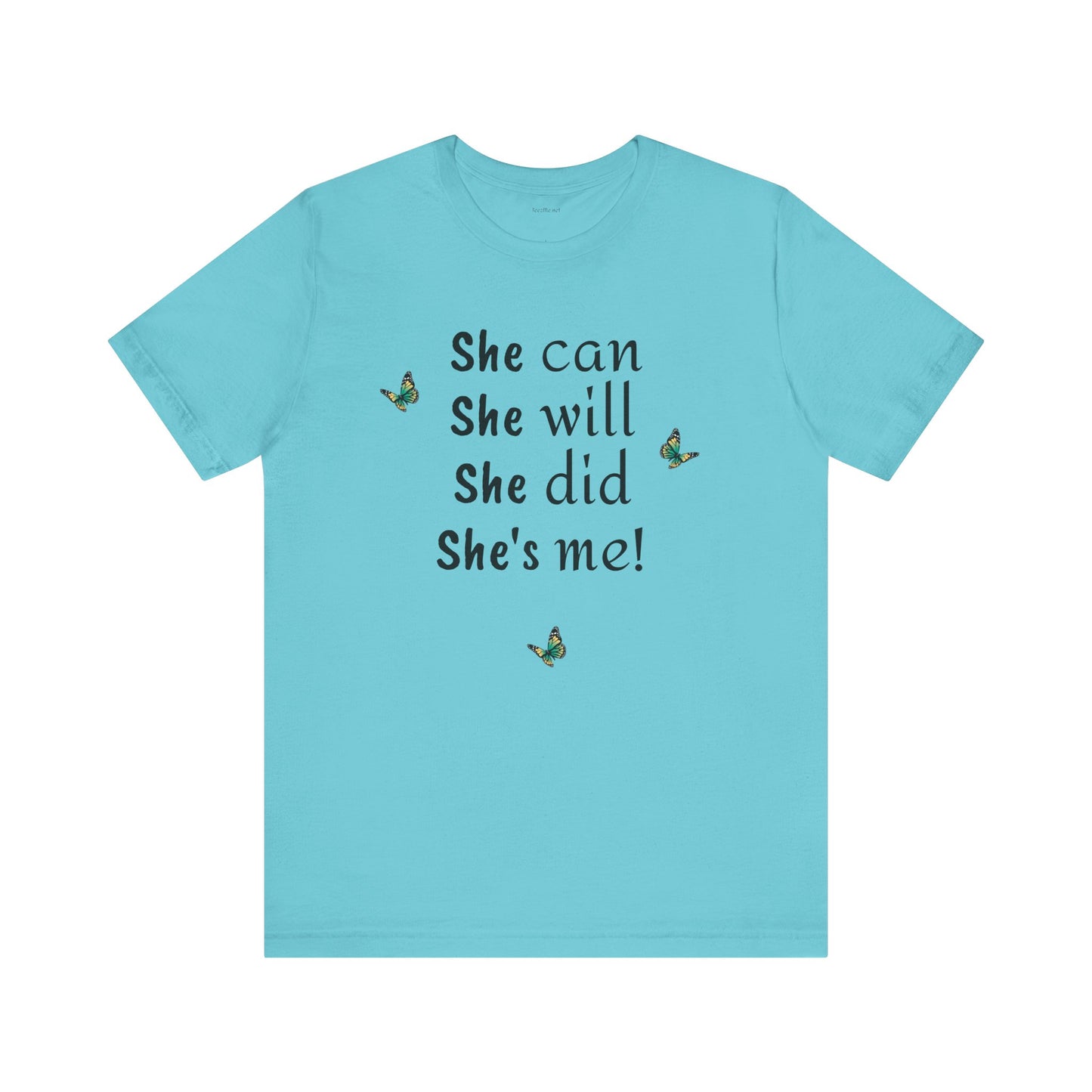 She can - will - did - Unisex Jersey Short Sleeve Tee