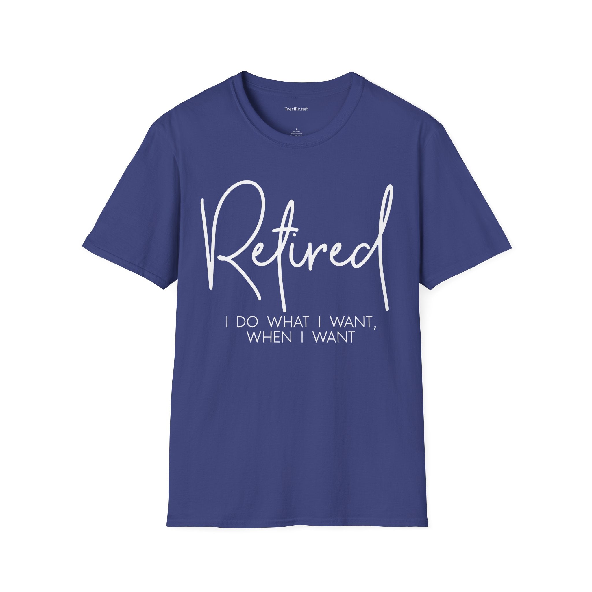 Retired I Do What I Want (white) Unisex Softstyle T-Shirt 100% Cotton Graphic