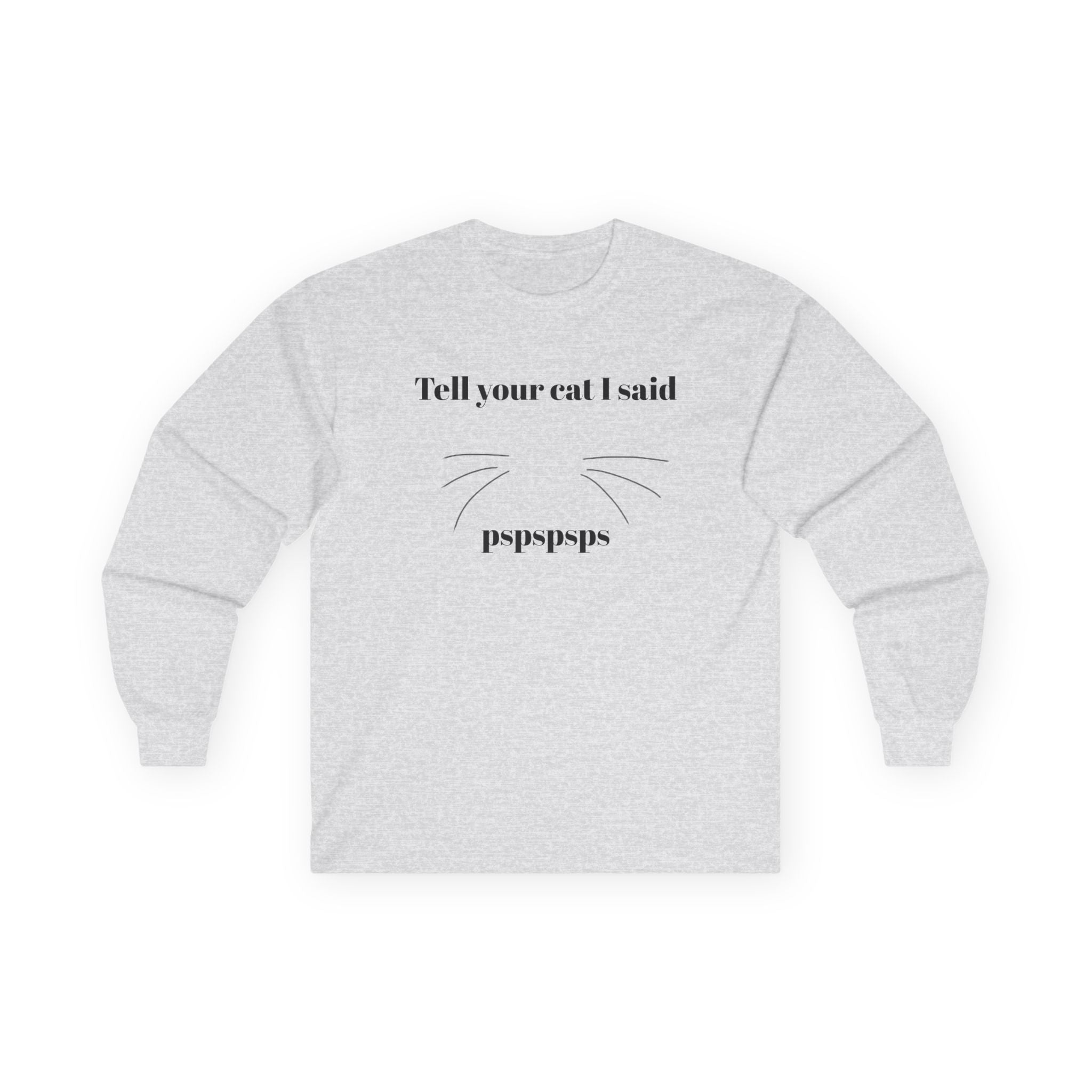 Tell your cat - Unisex Ultra Cotton Long Sleeve Tee