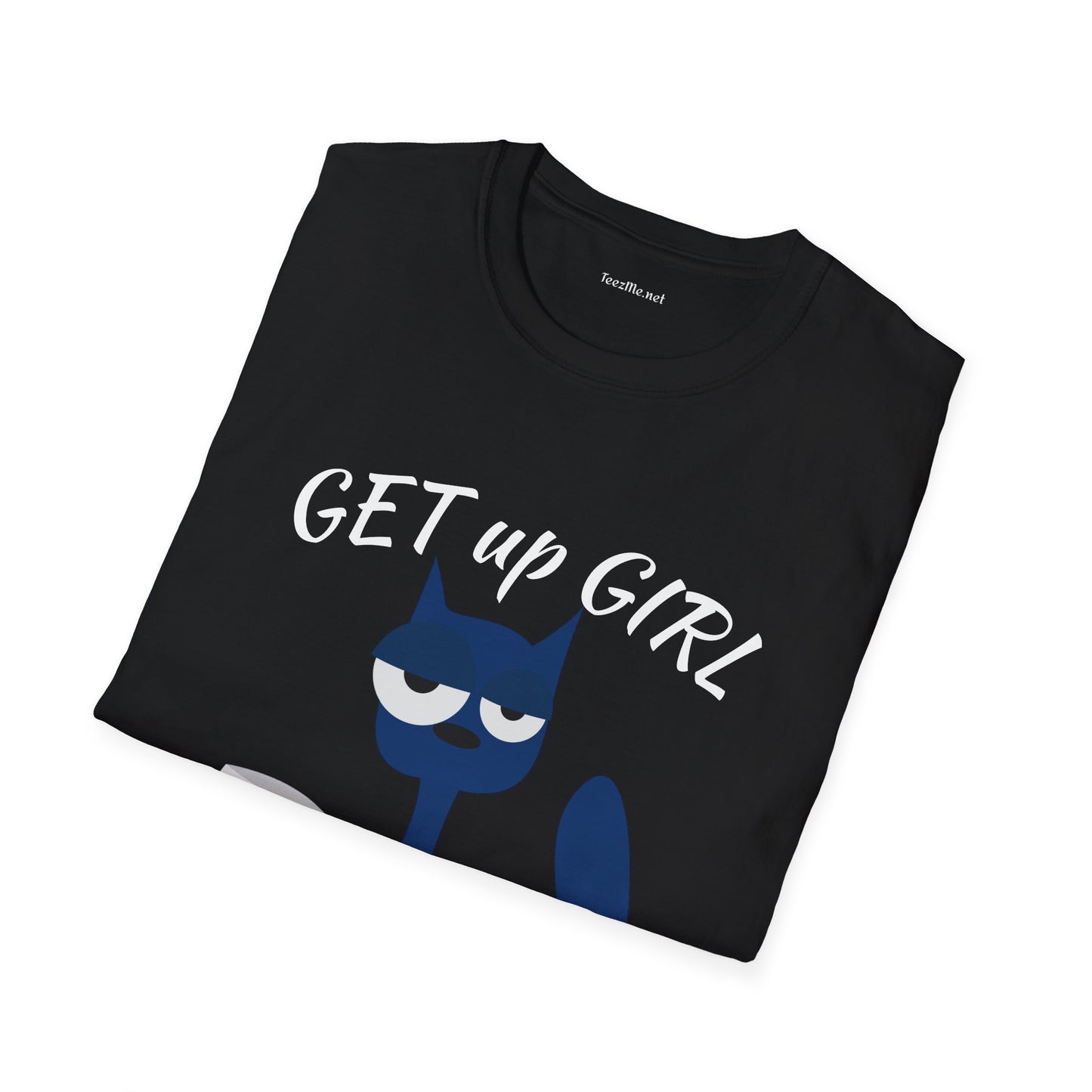 GET up GIRL - Unisex Soft-Style Cotton Tee 100% Cotton Graphic