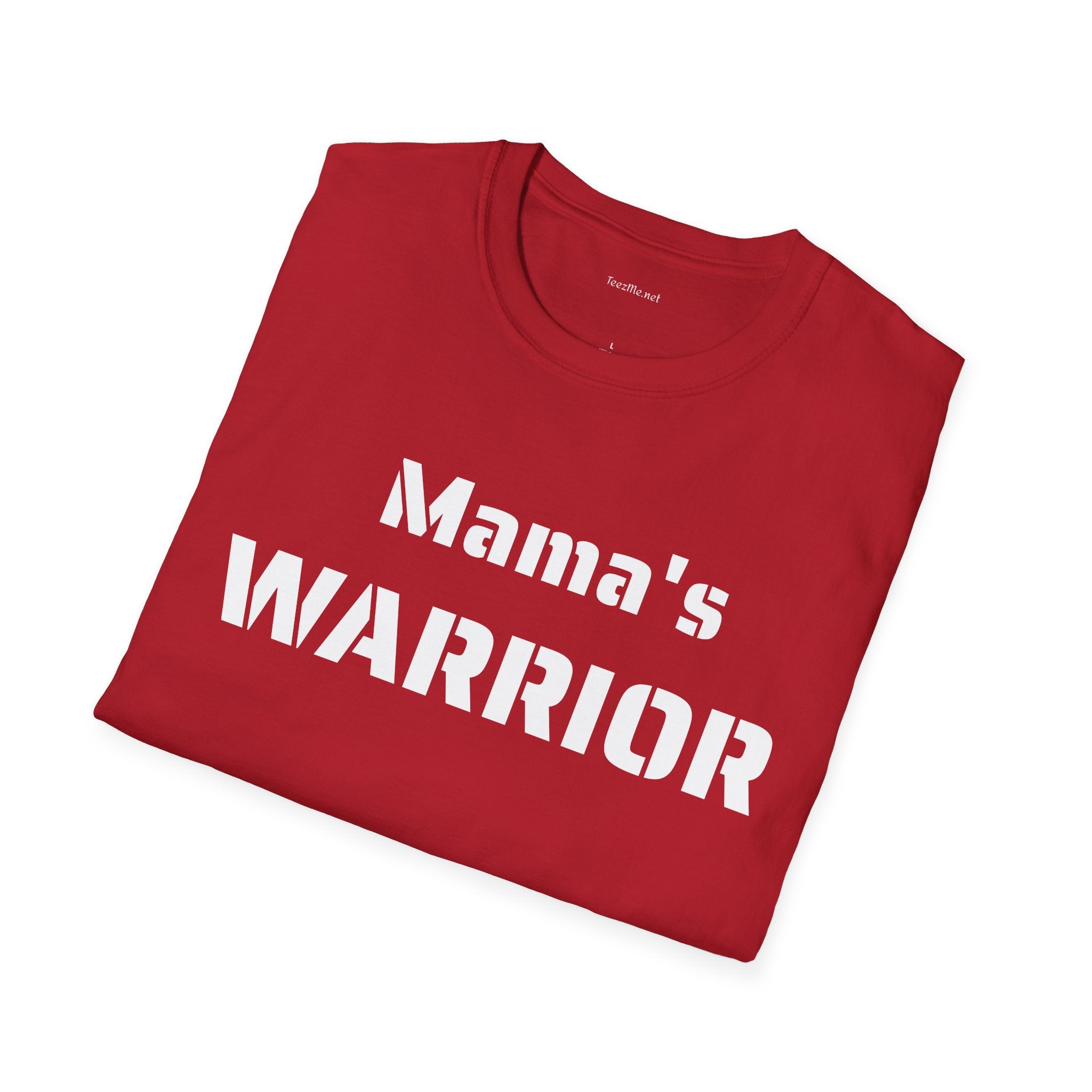 Mama's Warrior - Unisex Softstyle T-Shirt 100% Cotton Graphic