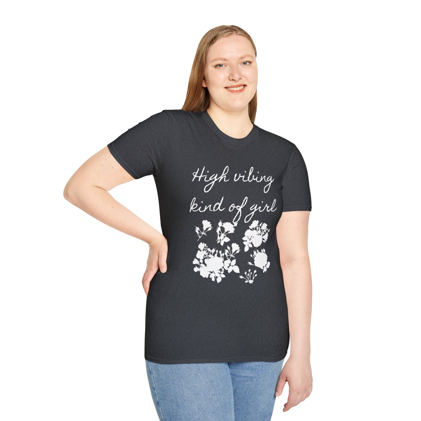 High vibing kind of girl - Unisex Softstyle T-Shirt 100% Cotton Graphic