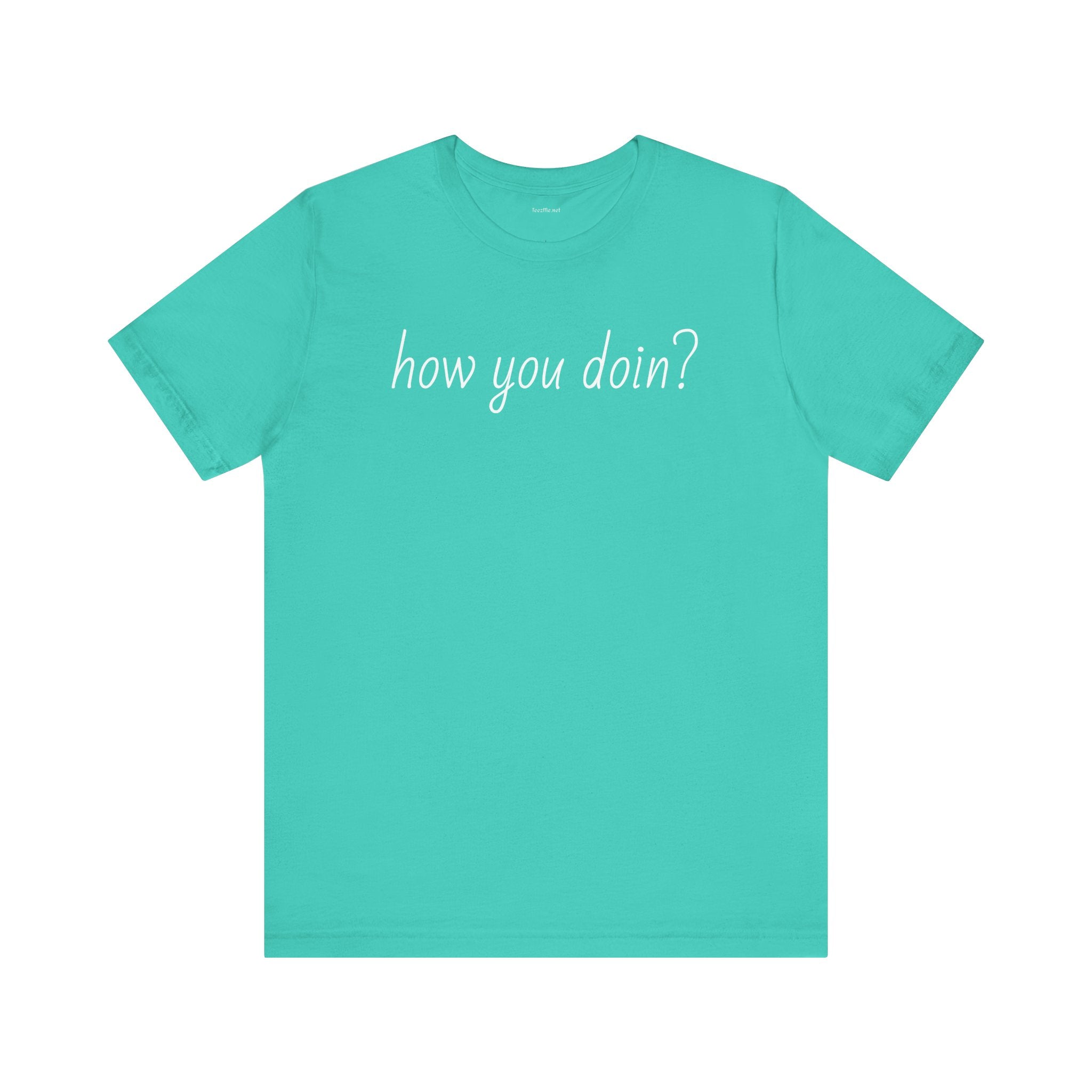 How you doin? - Unisex Jersey Short Sleeve Tee