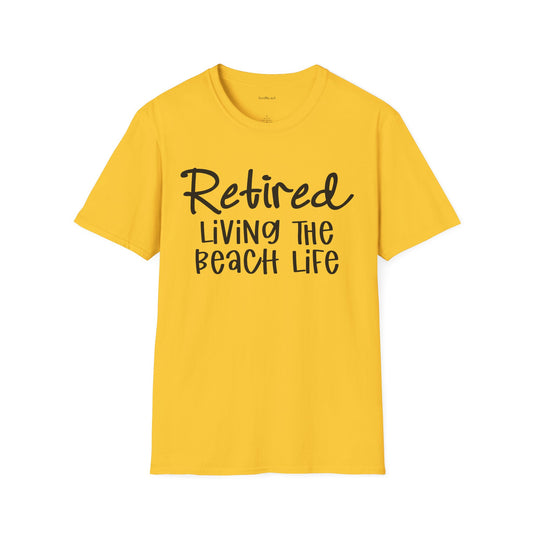 Retired Living the Beach Life  - Unisex Softstyle T-Shirt 100% Cotton Graphic