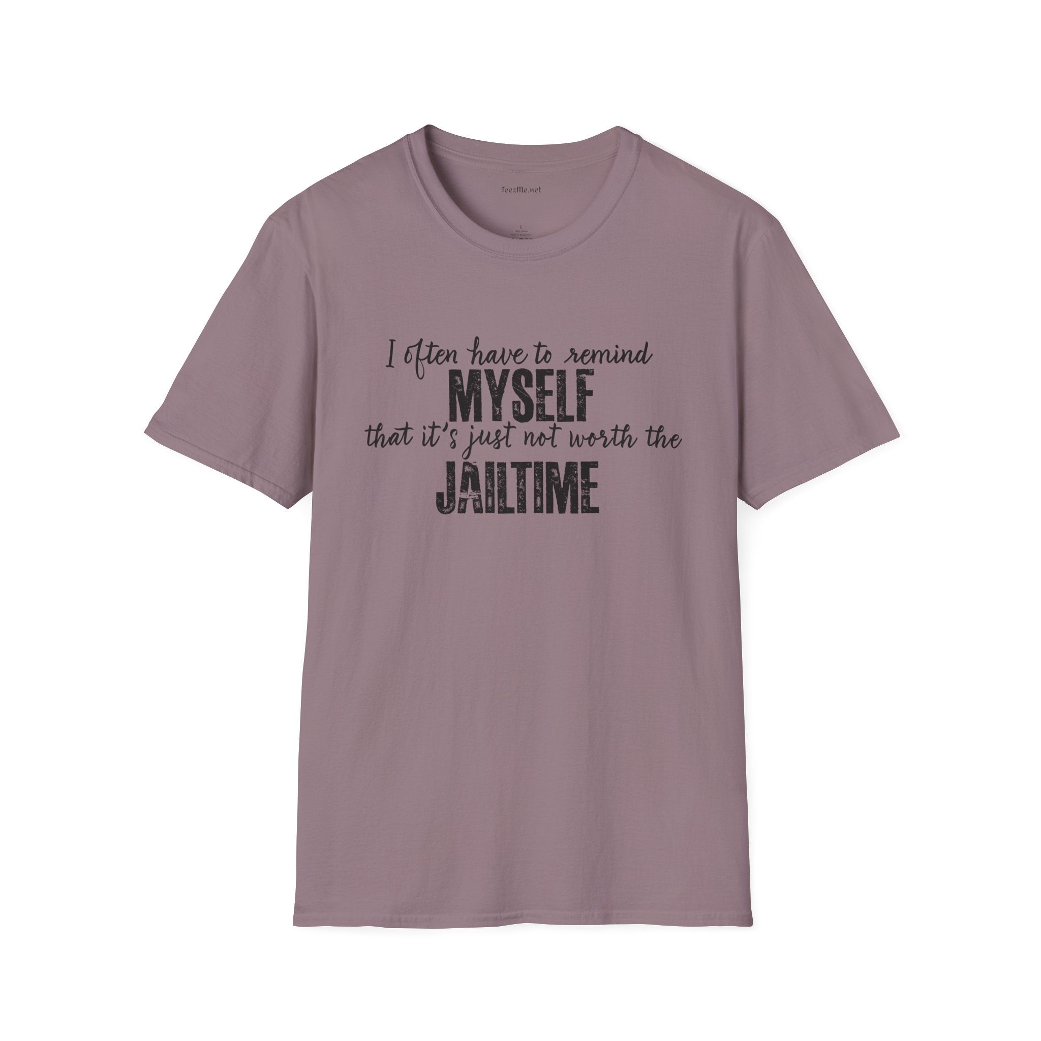 Not Worth Jailtime Unisex SoftStyle T-Shirt 100% Cotton Graphic