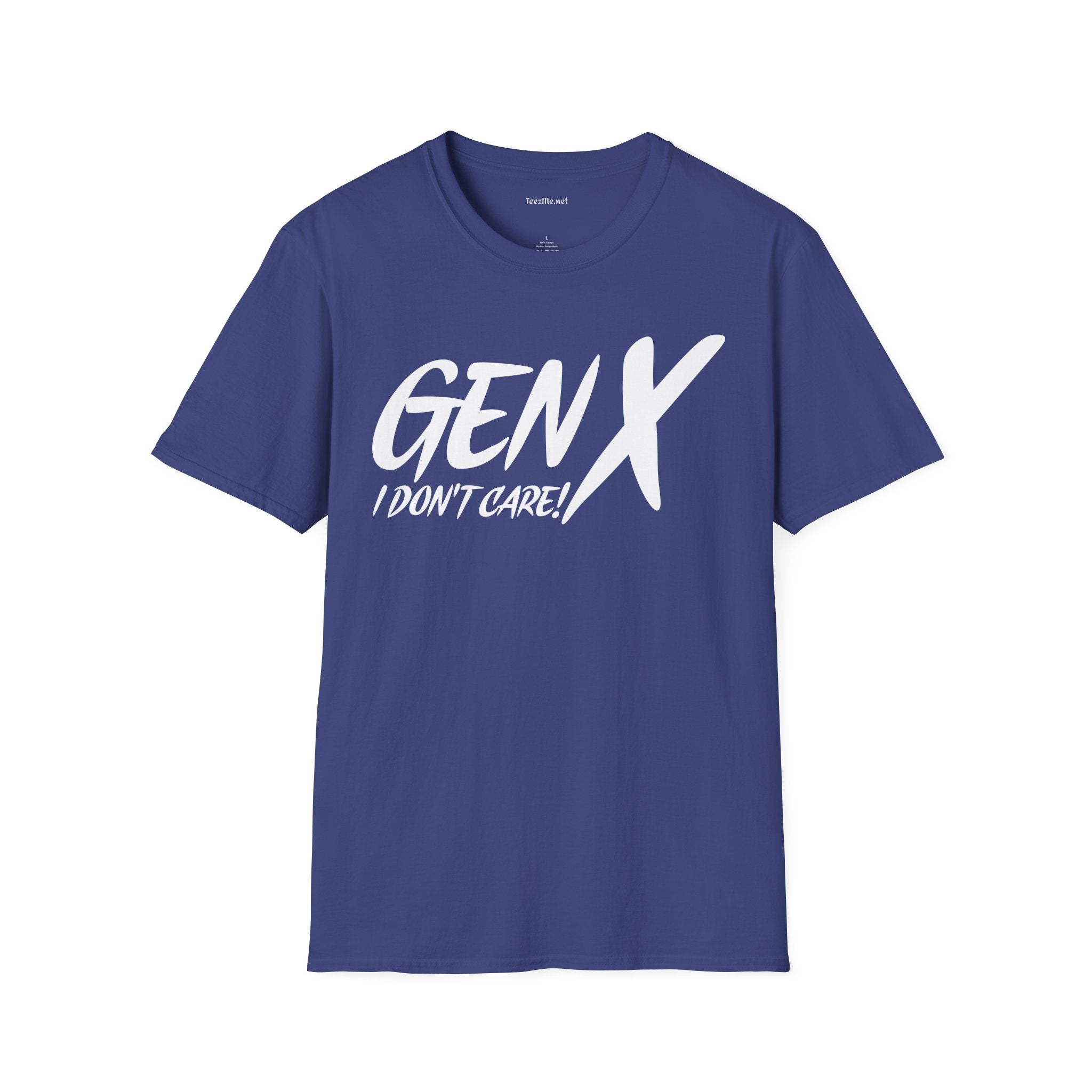 GEN X (I don't care) Unisex Soft Style T-Shirt 100% Cotton Graphic