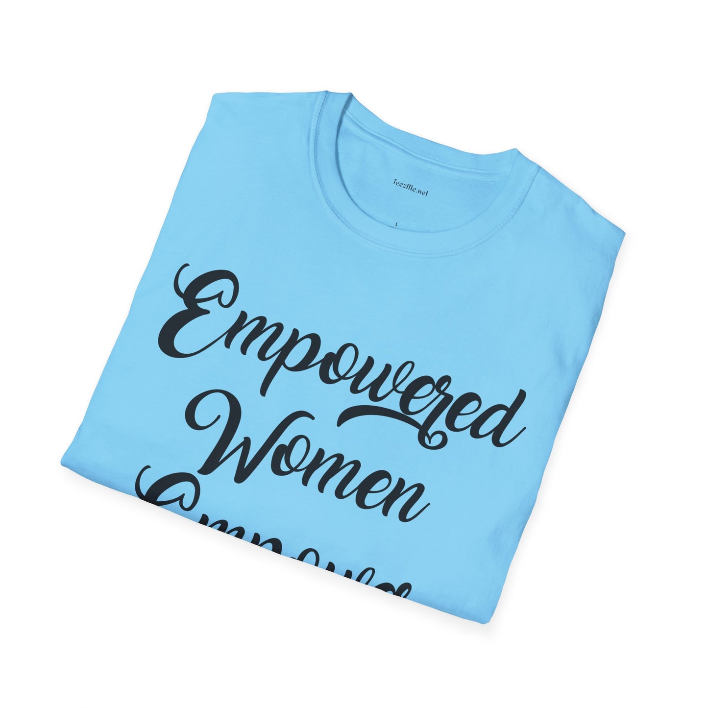 Empowered Women  - Unisex Softstyle T-Shirt 100% Cotton Graphic