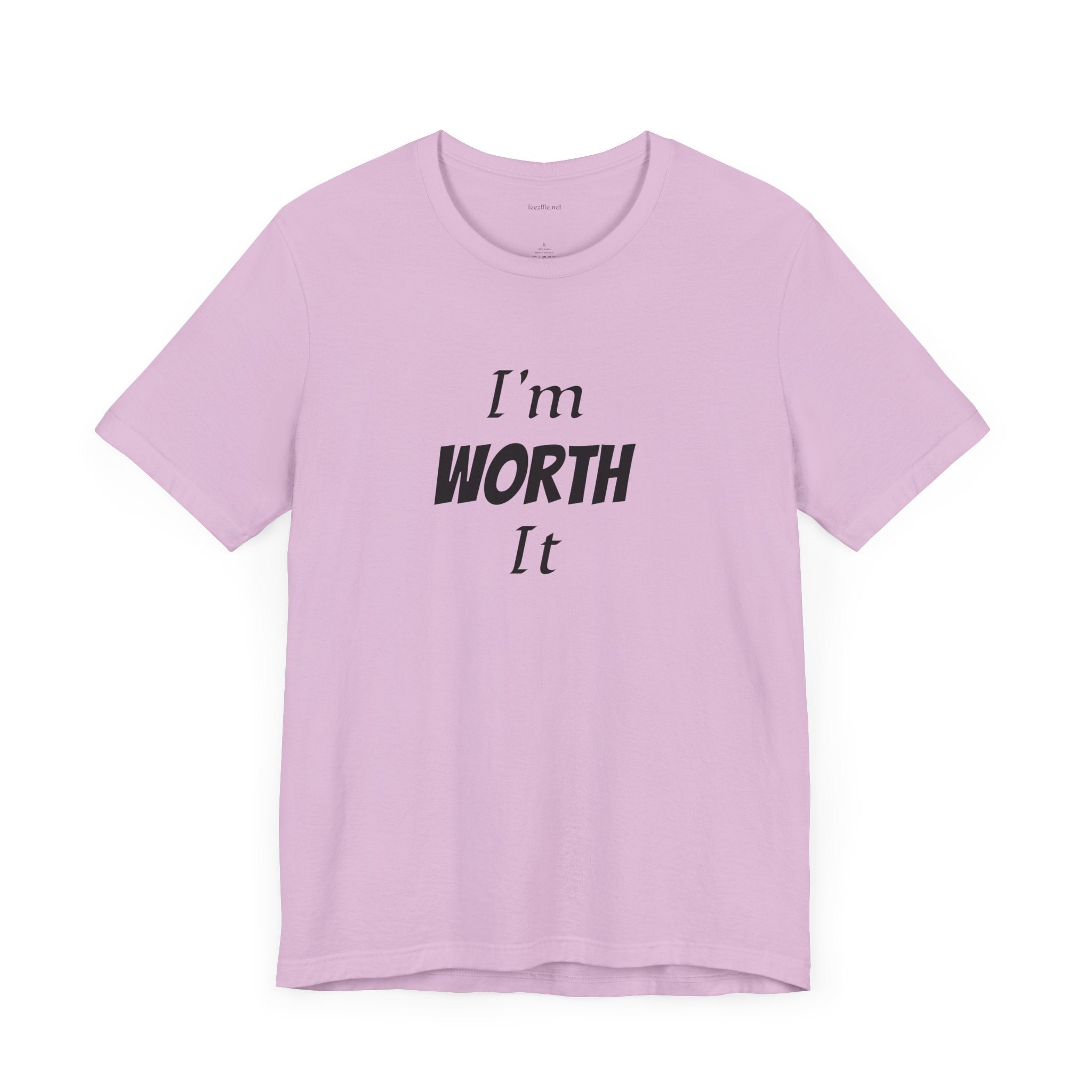I'm WORTH It  - Unisex Jersey Short Sleeve Tee