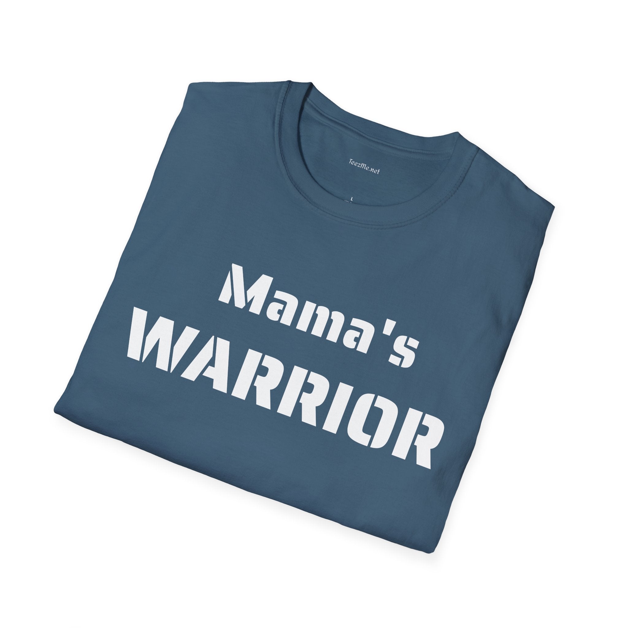 Mama's Warrior - Unisex Softstyle T-Shirt 100% Cotton Graphic