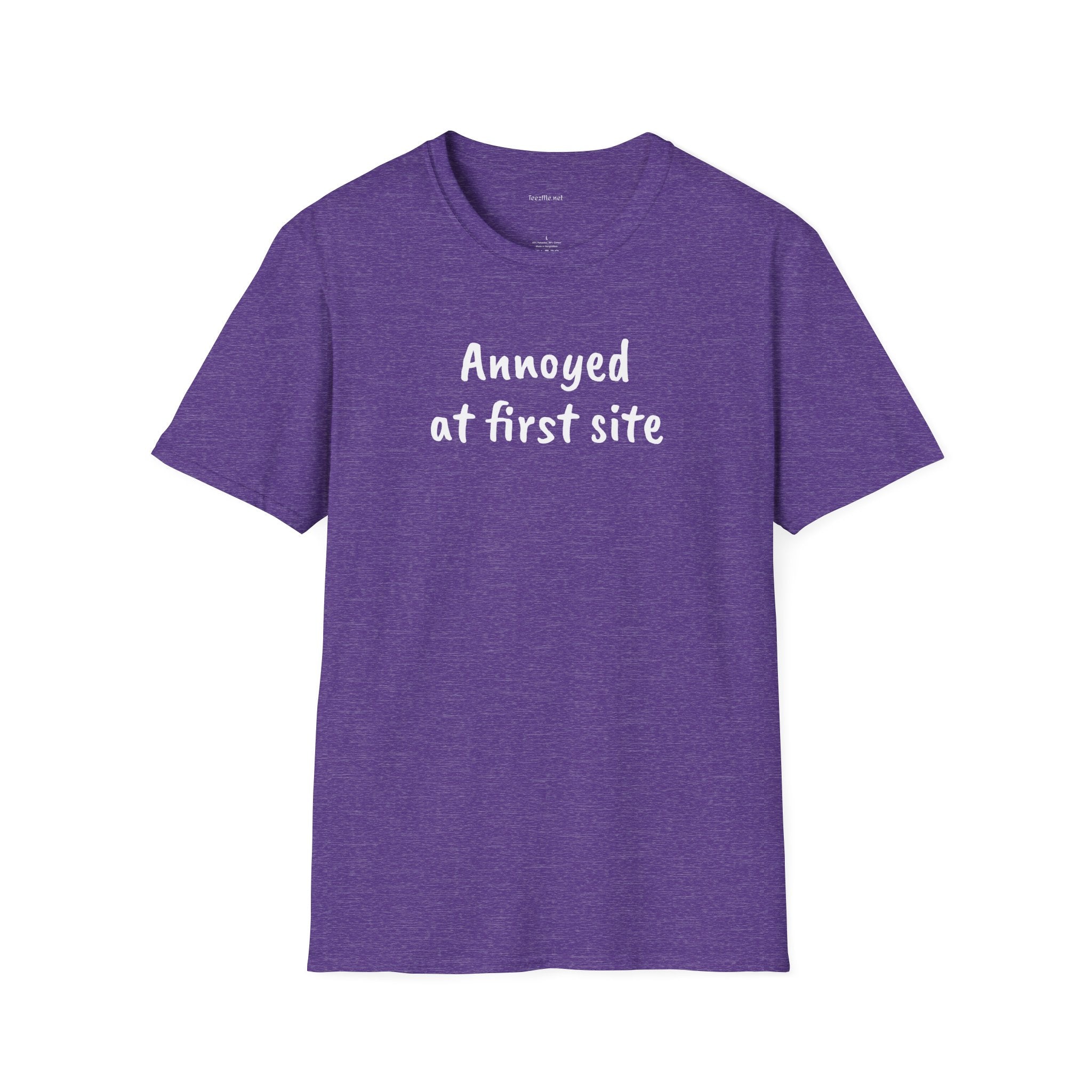 Annoyed at first site - Unisex Softstyle T-Shirt 100% Cotton Graphic