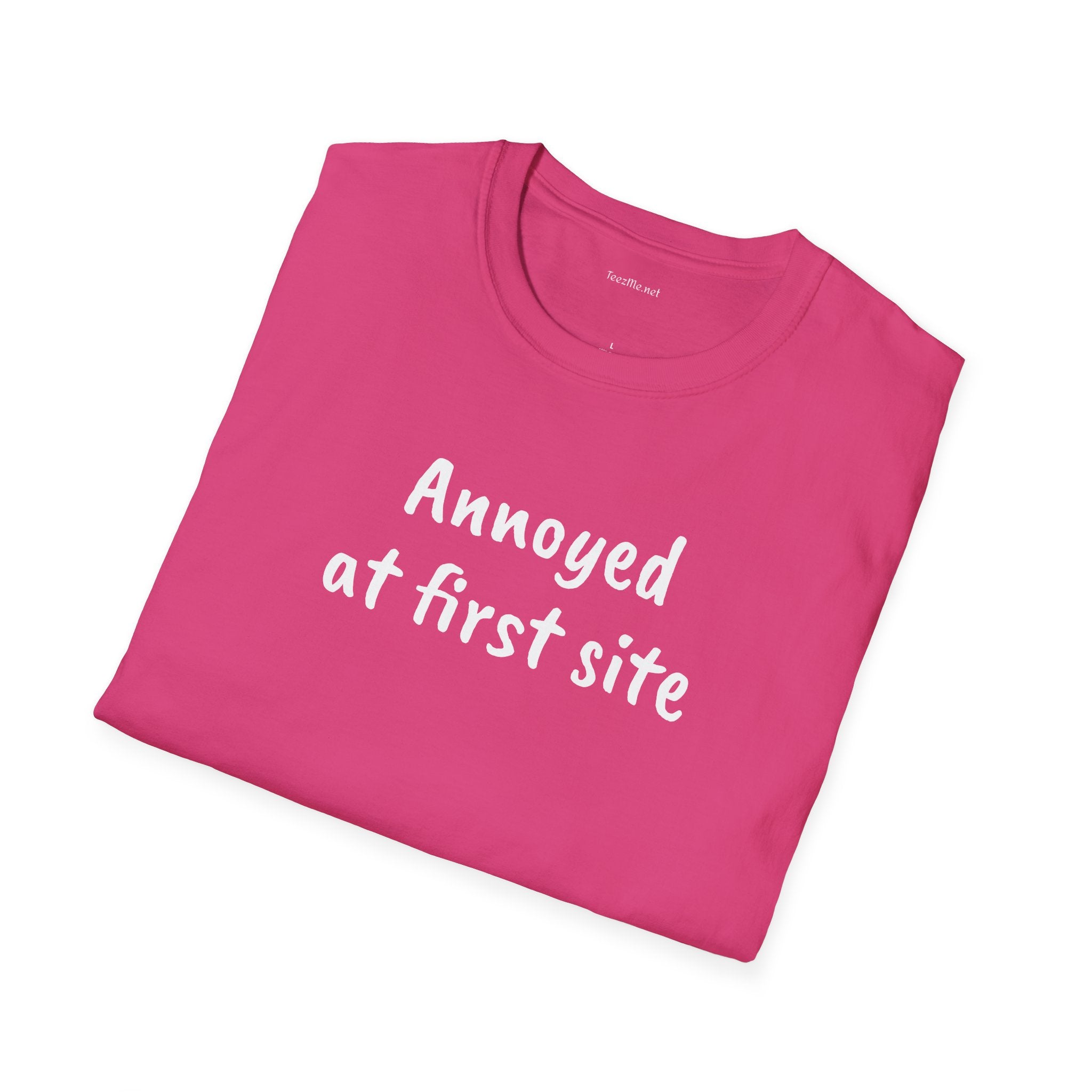 Annoyed at first site - Unisex Softstyle T-Shirt 100% Cotton Graphic