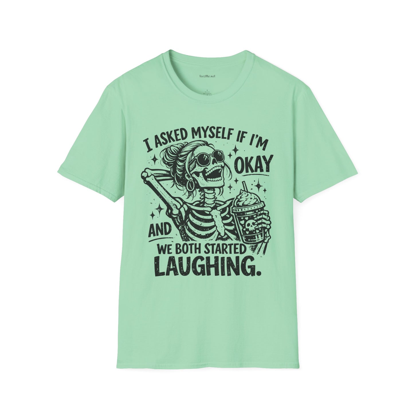 I asked Myself If 01 Unisex Soft Style T-Shirt 100% Cotton Graphic