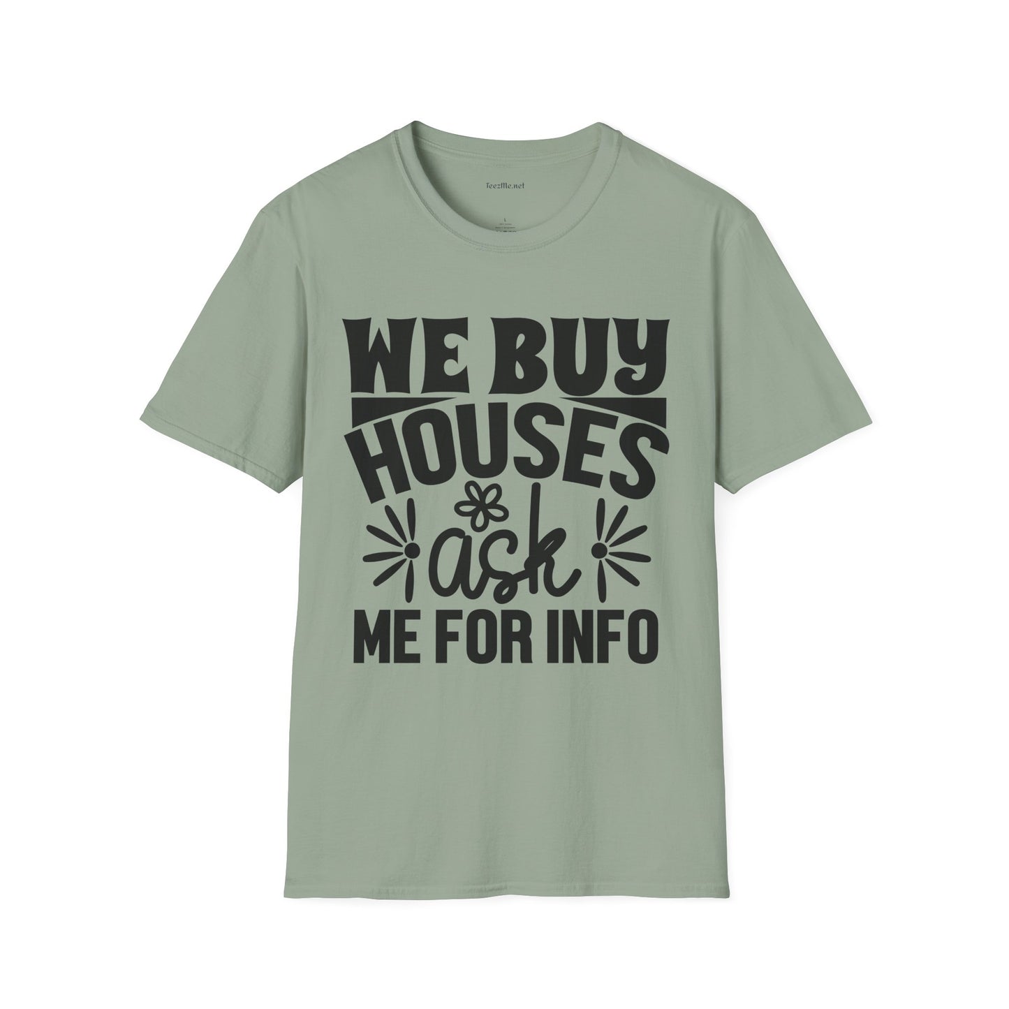 We Buy Houses Unisex Soft Style T-Shirt 100% Cotton Graphic