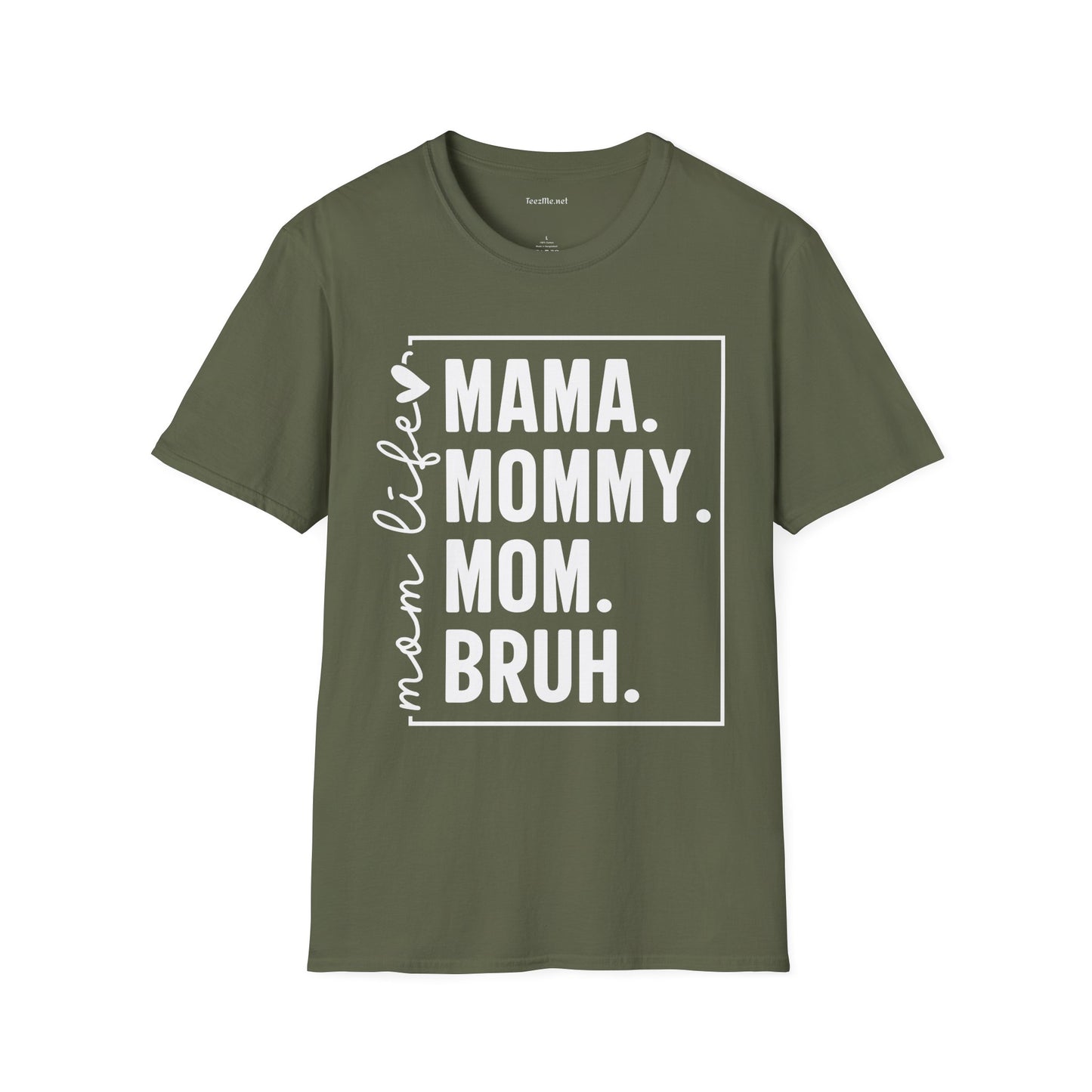 Mom Life Bruh Unisex Softstyle T-Shirt 100% Cotton Graphic