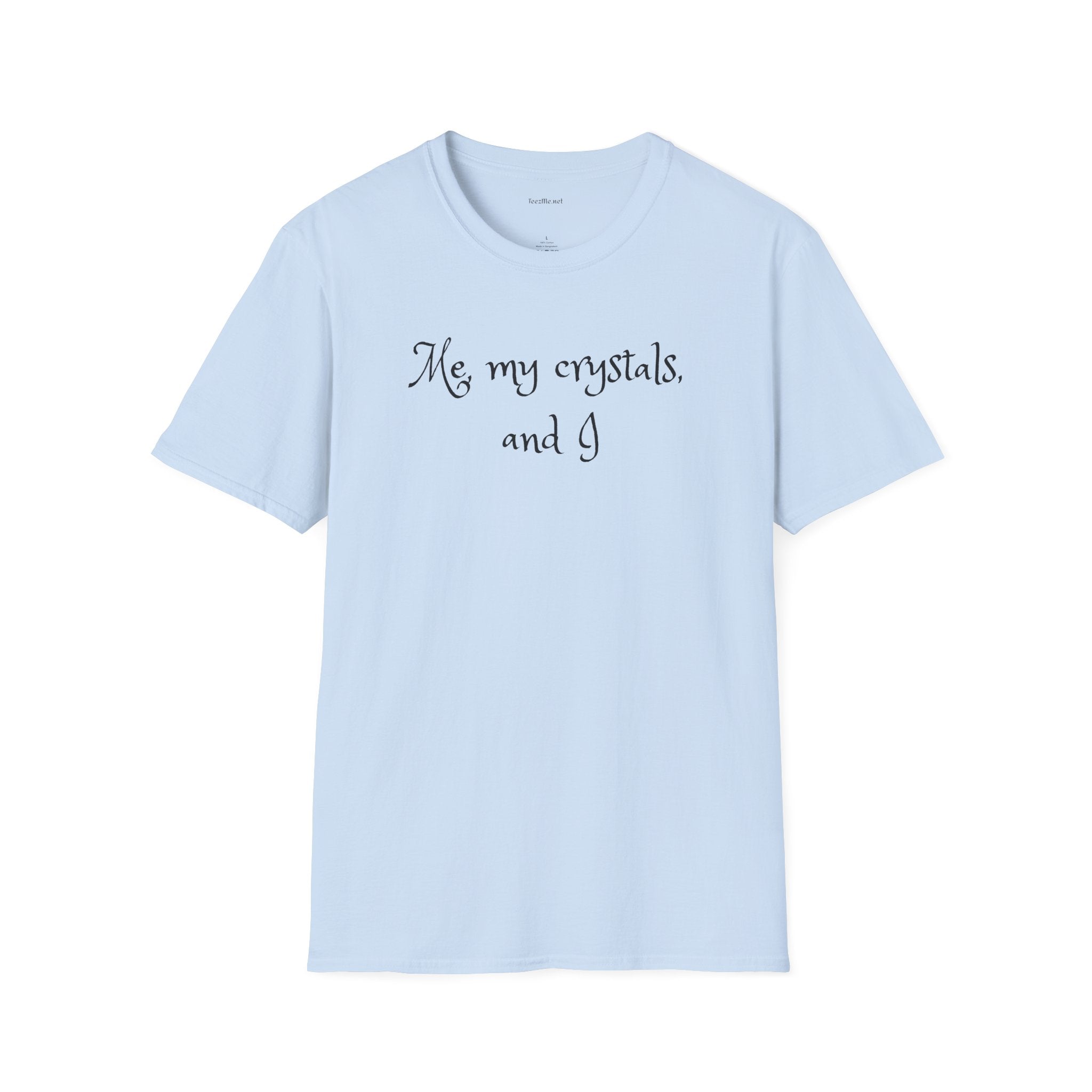 Me, my crystals, and I - Unisex Softstyle T-Shirt 100% Cotton Graphic