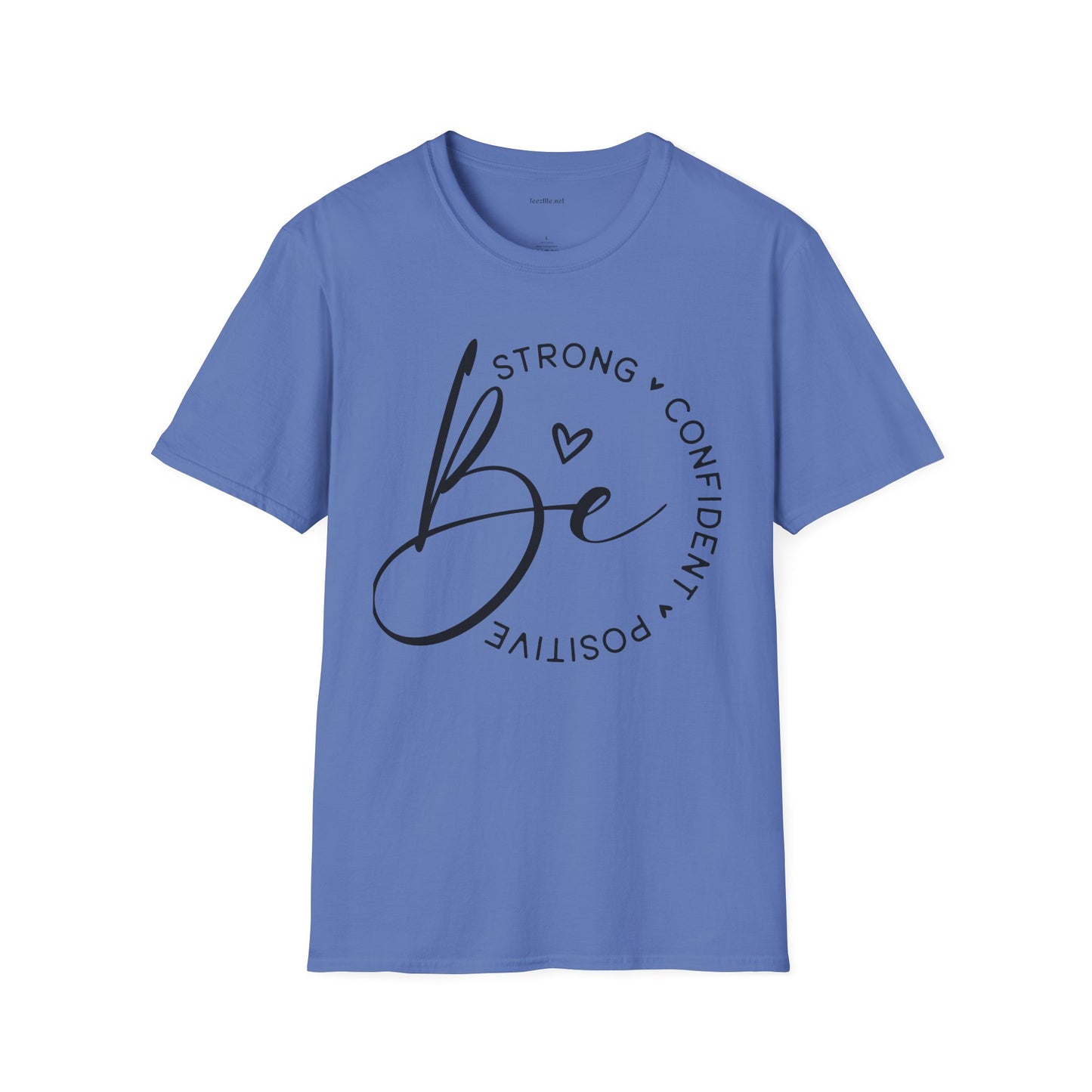 Be Strong - Unisex Softstyle T-Shirt 100% Cotton Graphic