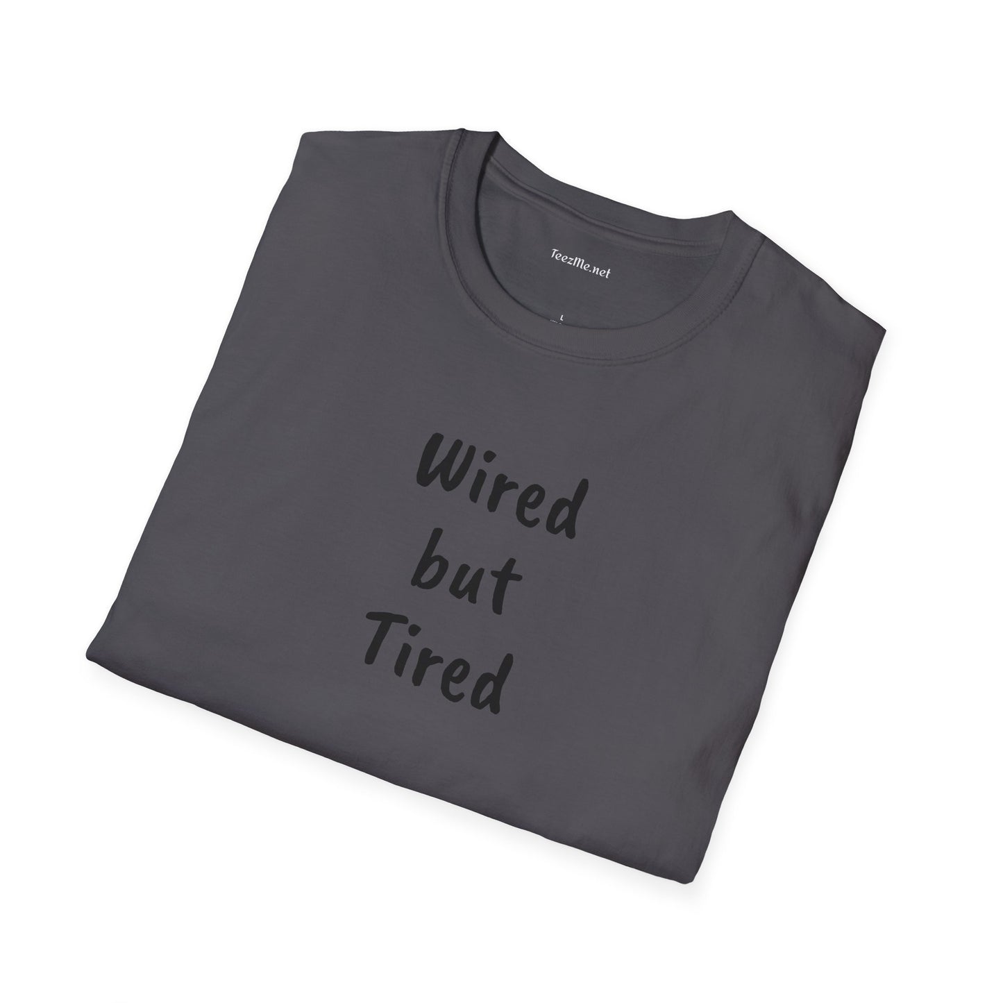 Wired but Tired - Unisex Softstyle T-Shirt 100% Cotton Graphic