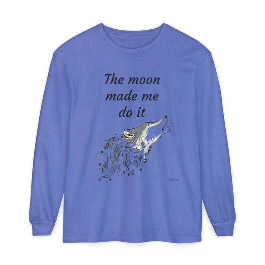 The moon made me do it - Unisex Garment-dyed Long Sleeve T-Shirt