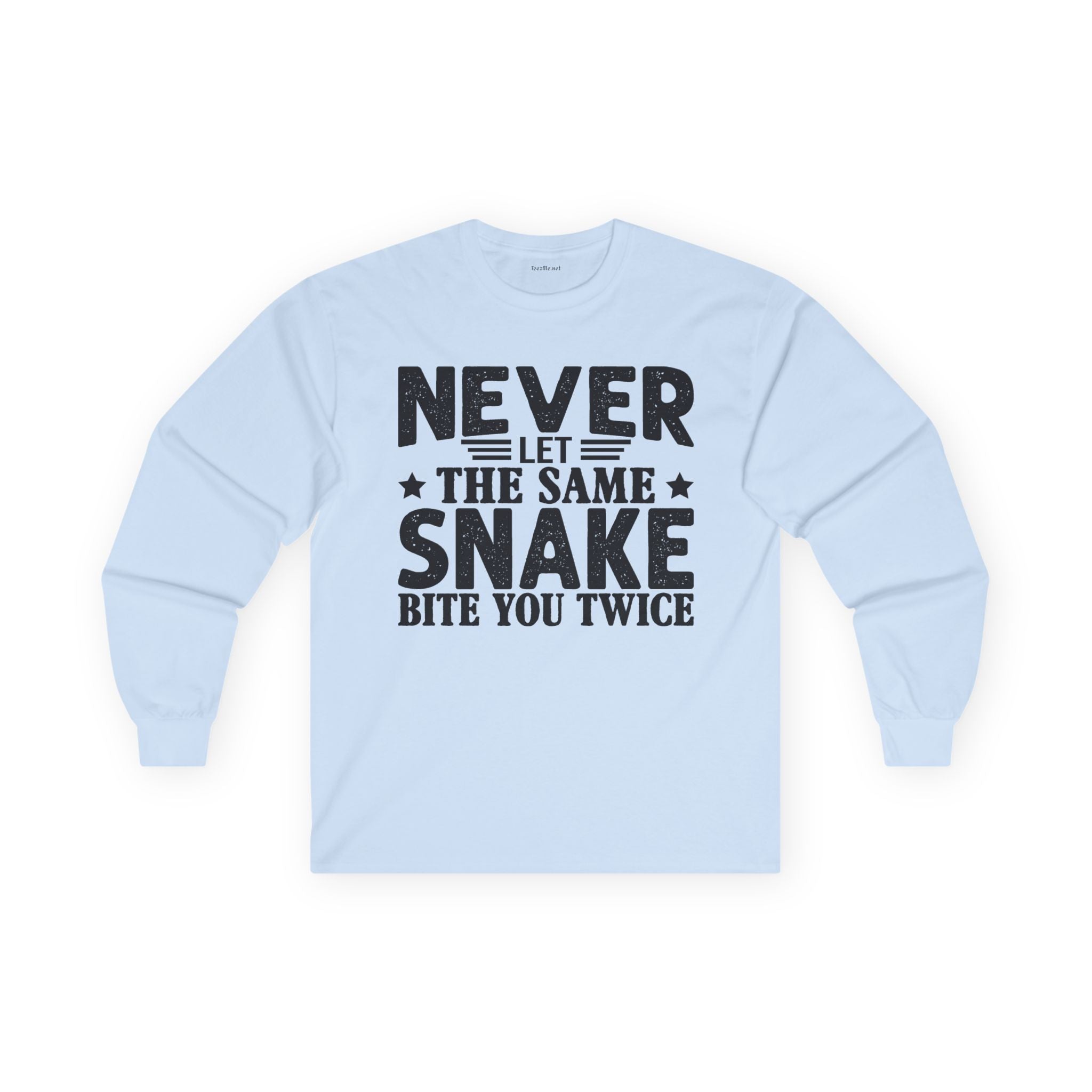 Long Sleeve Tee — "Never Let the Same Snake Bite You Twice" Graphic
