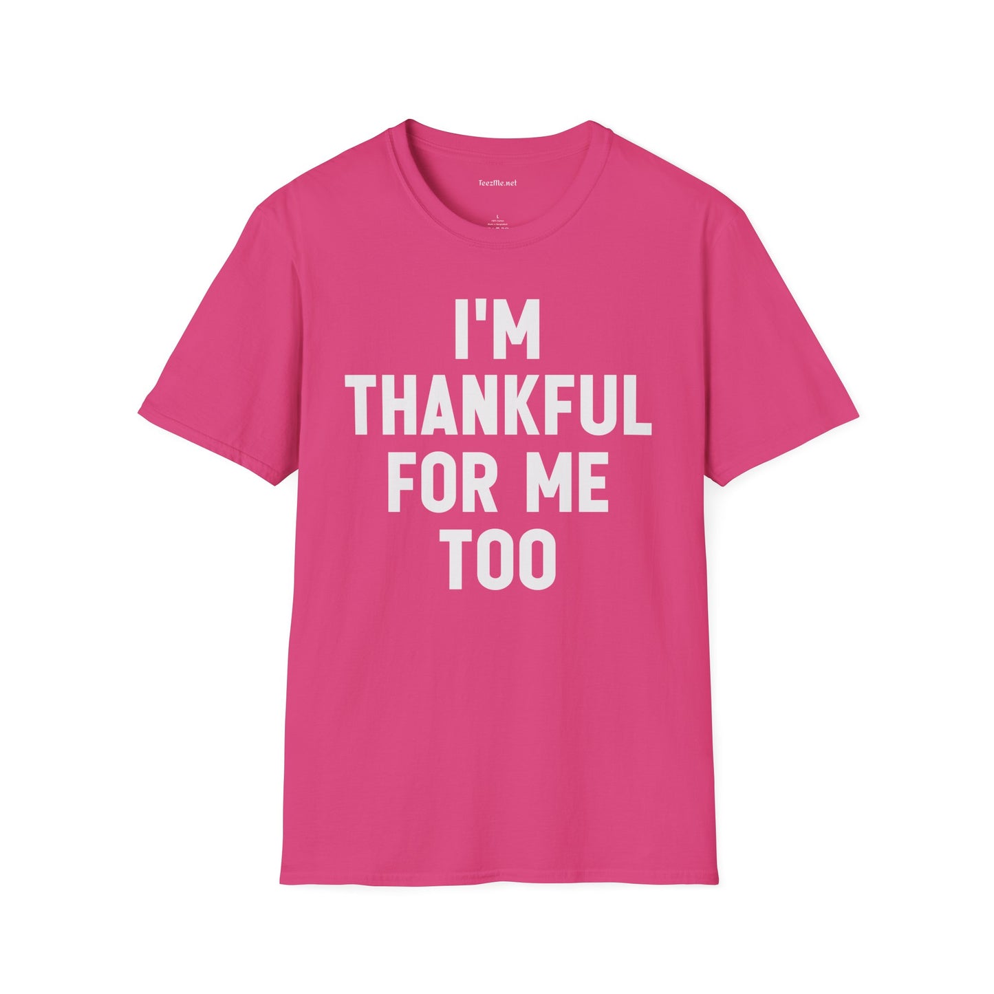 I'm Thankful for Me Unisex Softstyle T-Shirt 100% Cotton