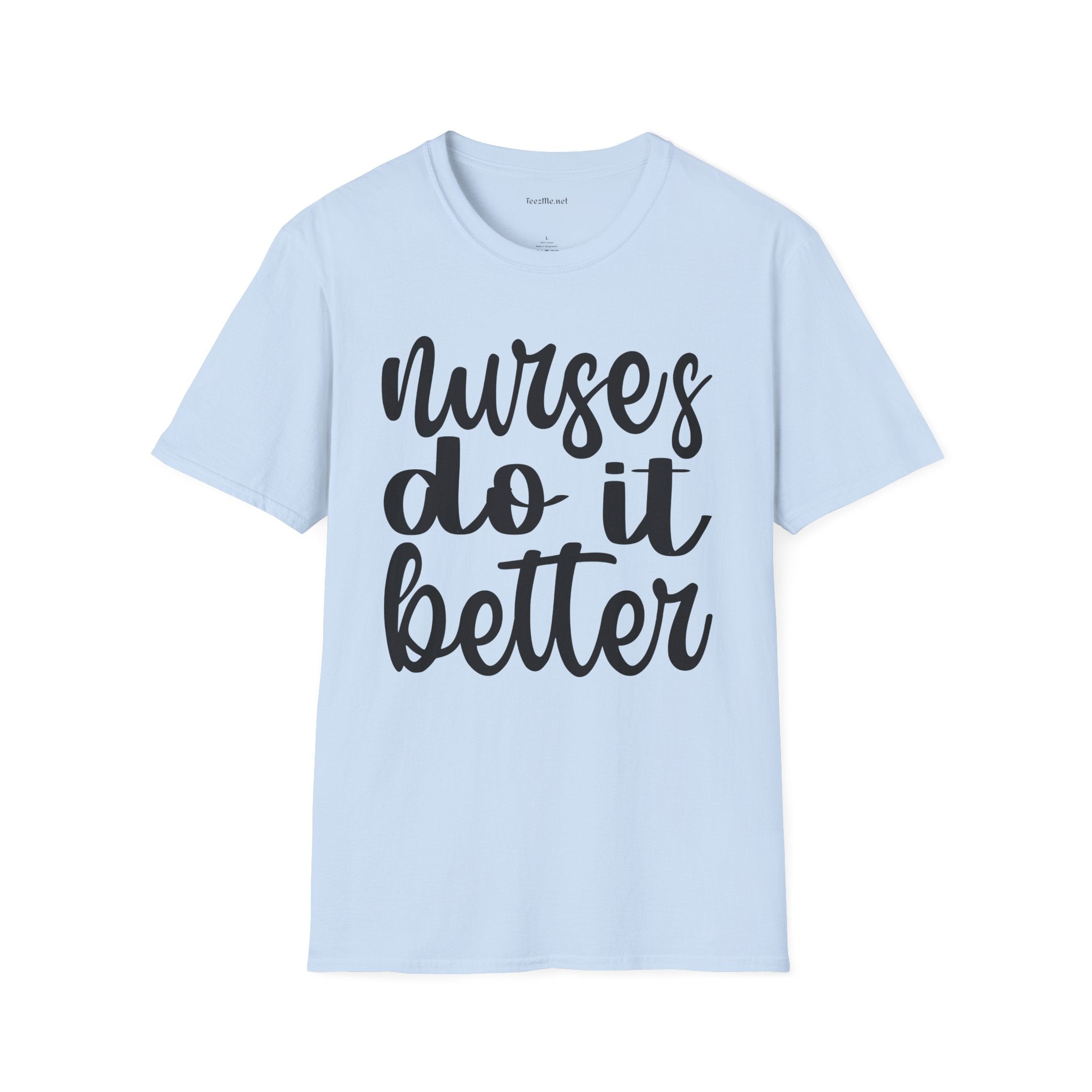 Nurses Do It Better 01 Unisex Softstyle T-Shirt 100% Cotton Graphic