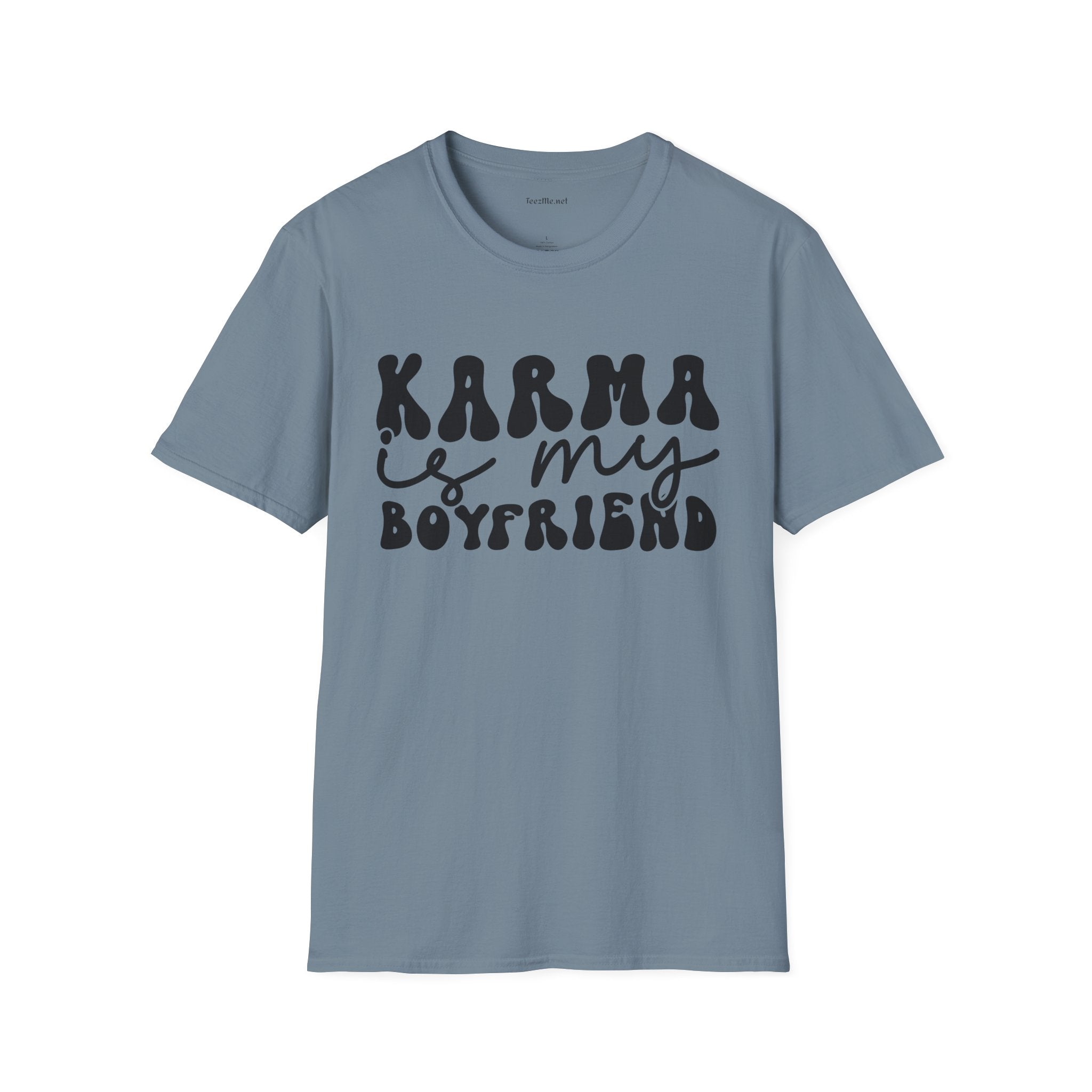 KARMA is my Boyfriend - Unisex Softstyle T-Shirt 100% Cotton Graphic