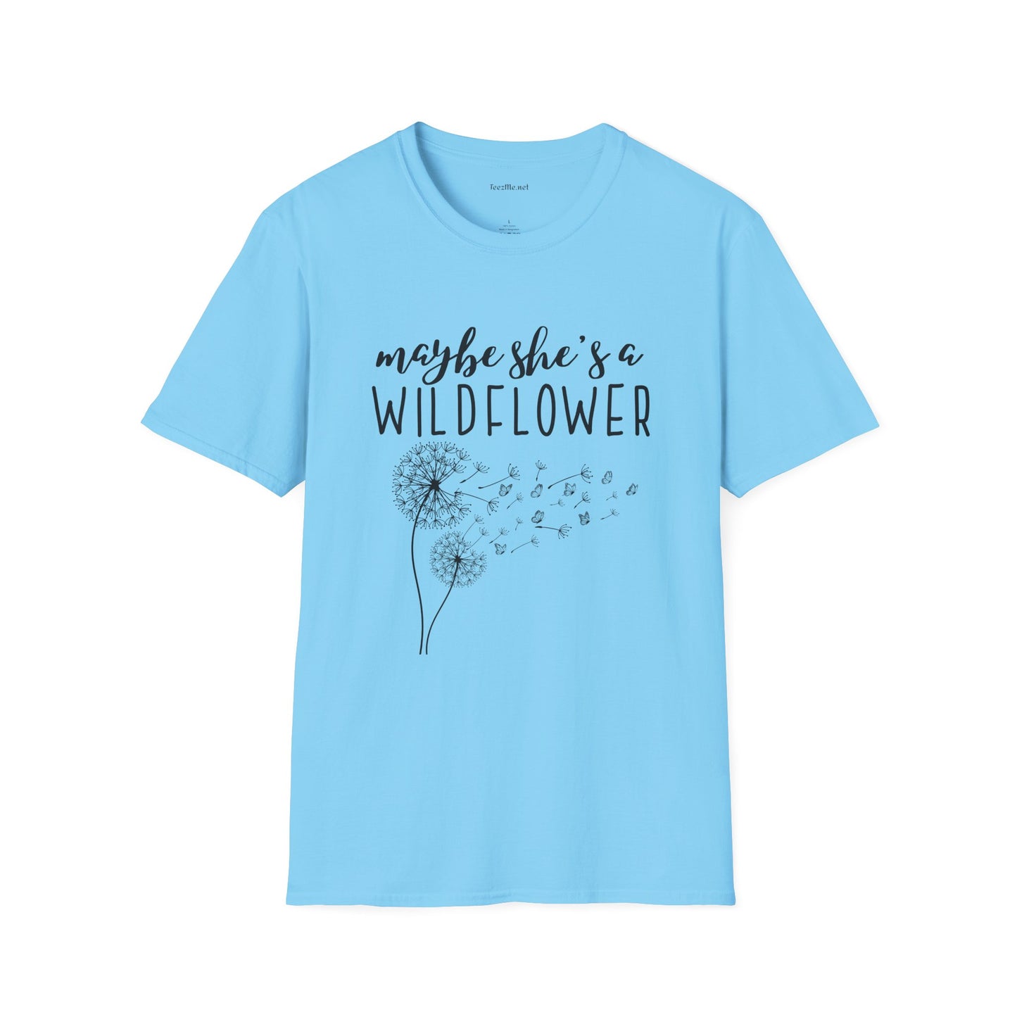 Maybe she's a Wildflower with dandelion Unisex Softstyle T-Shirt 100% Cotton Graphic