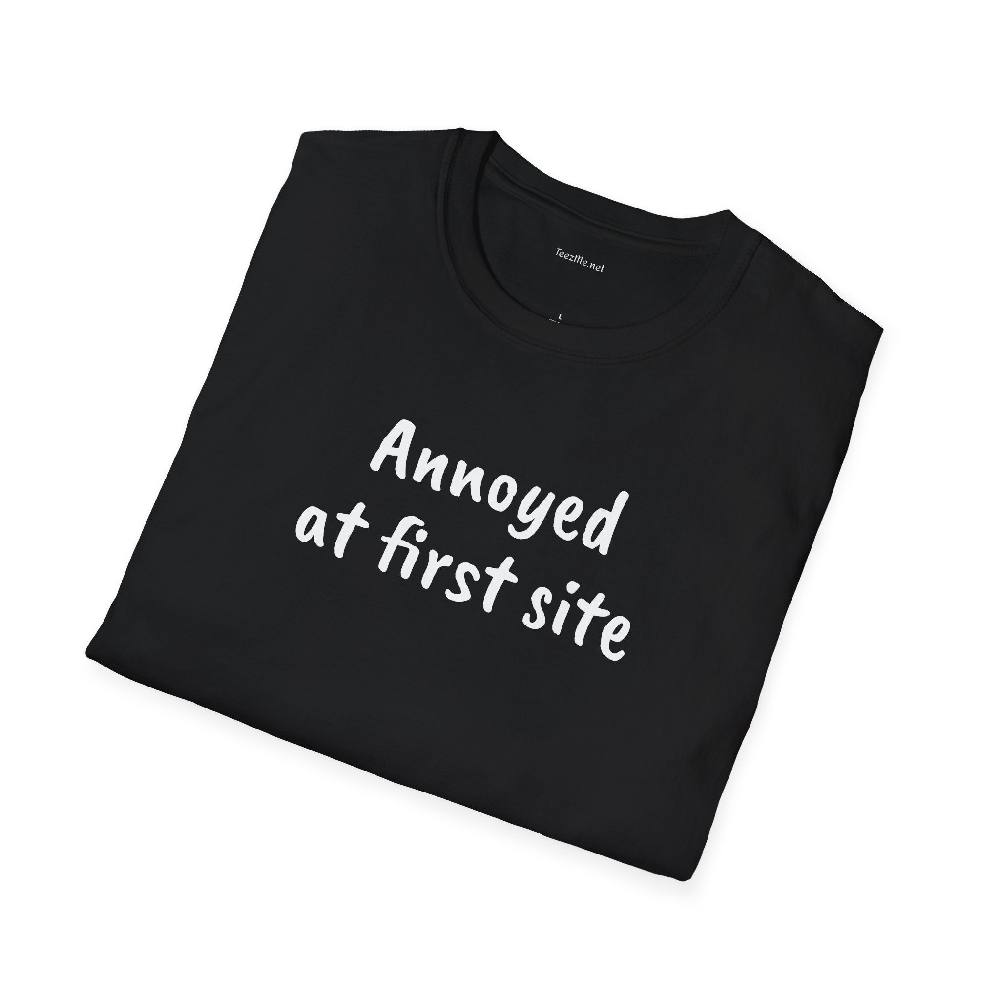Annoyed at first site - Unisex Softstyle T-Shirt 100% Cotton Graphic