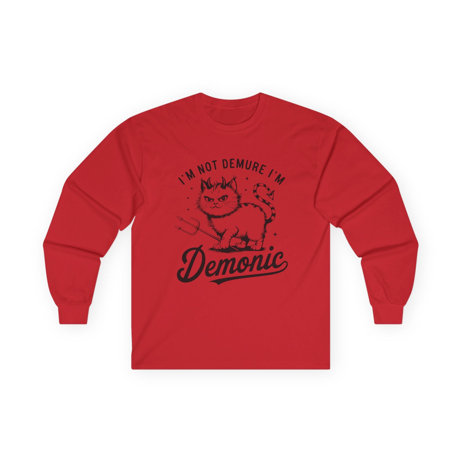 I'm Not Demure Unisex Ultra Cotton Long Sleeve Tee