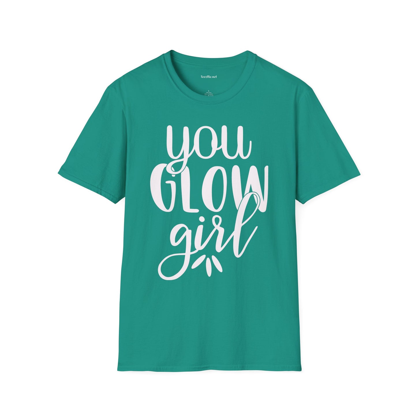 You Glow Girl Unisex Soft Style T-Shirt 100% Cotton Graphic