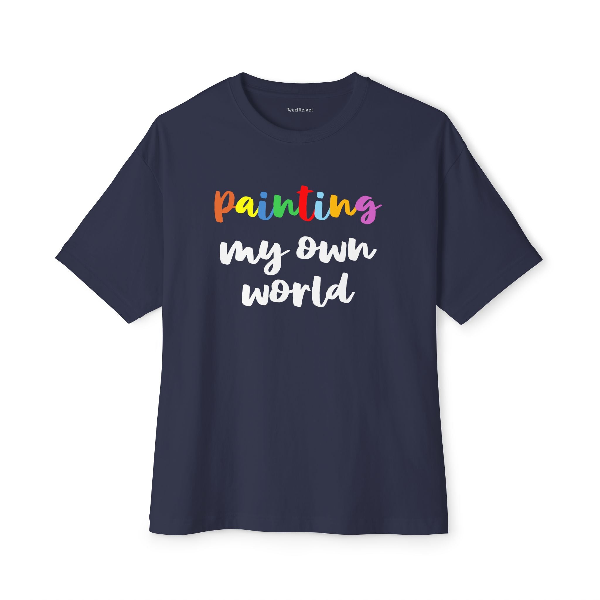 Painting my own world Unisex Oversized Boxy Tee