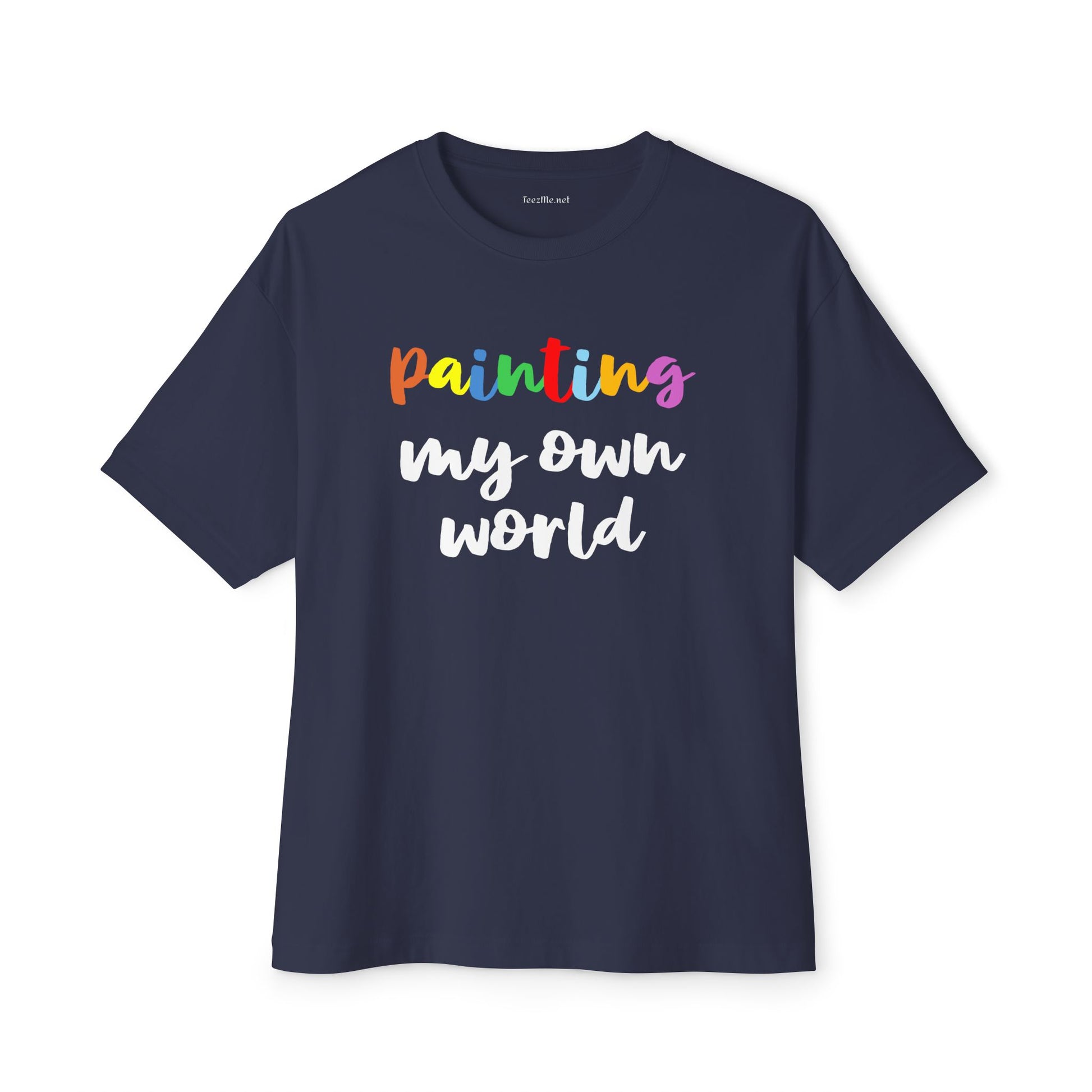 Painting my own world Unisex Oversized Boxy Tee