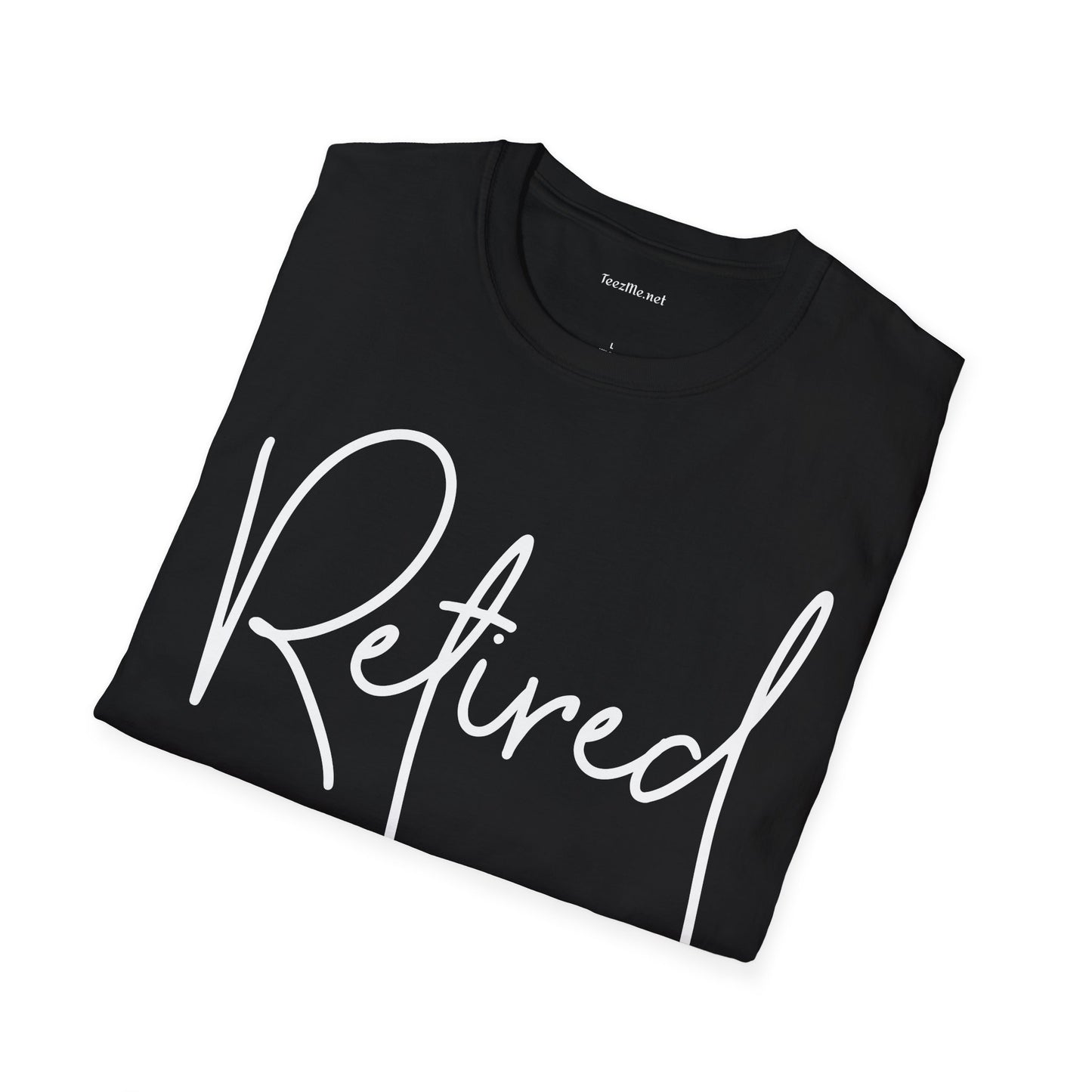 Retired I Do What I Want (white) Unisex Softstyle T-Shirt 100% Cotton Graphic