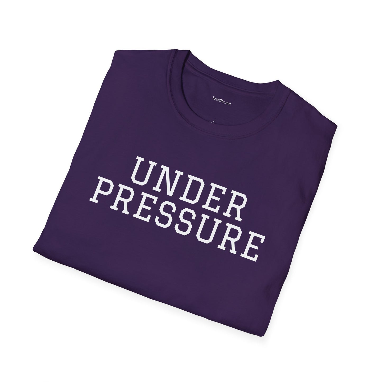 Under Pressure - Unisex Softstyle T-Shirt 100% Cotton Graphic