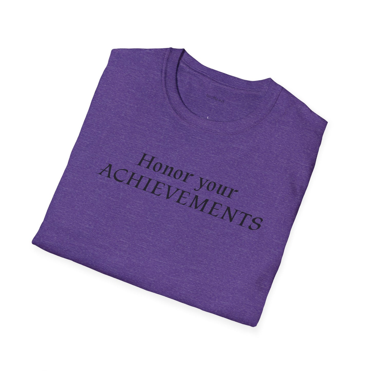 Honor your ACHIEVEMENTS - Unisex Softstyle T-Shirt 100% Cotton Graphic