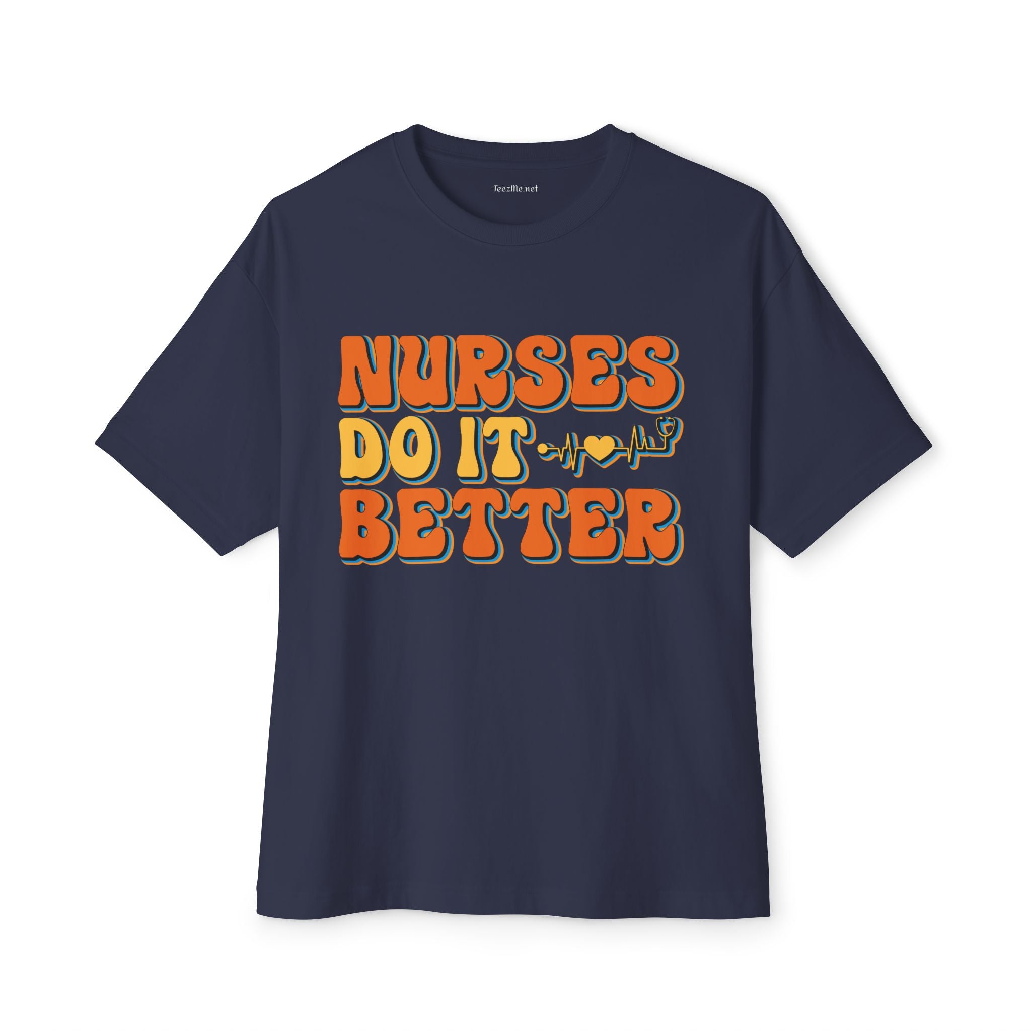Nurses Do It Better Unisex Oversized Boxy Tee