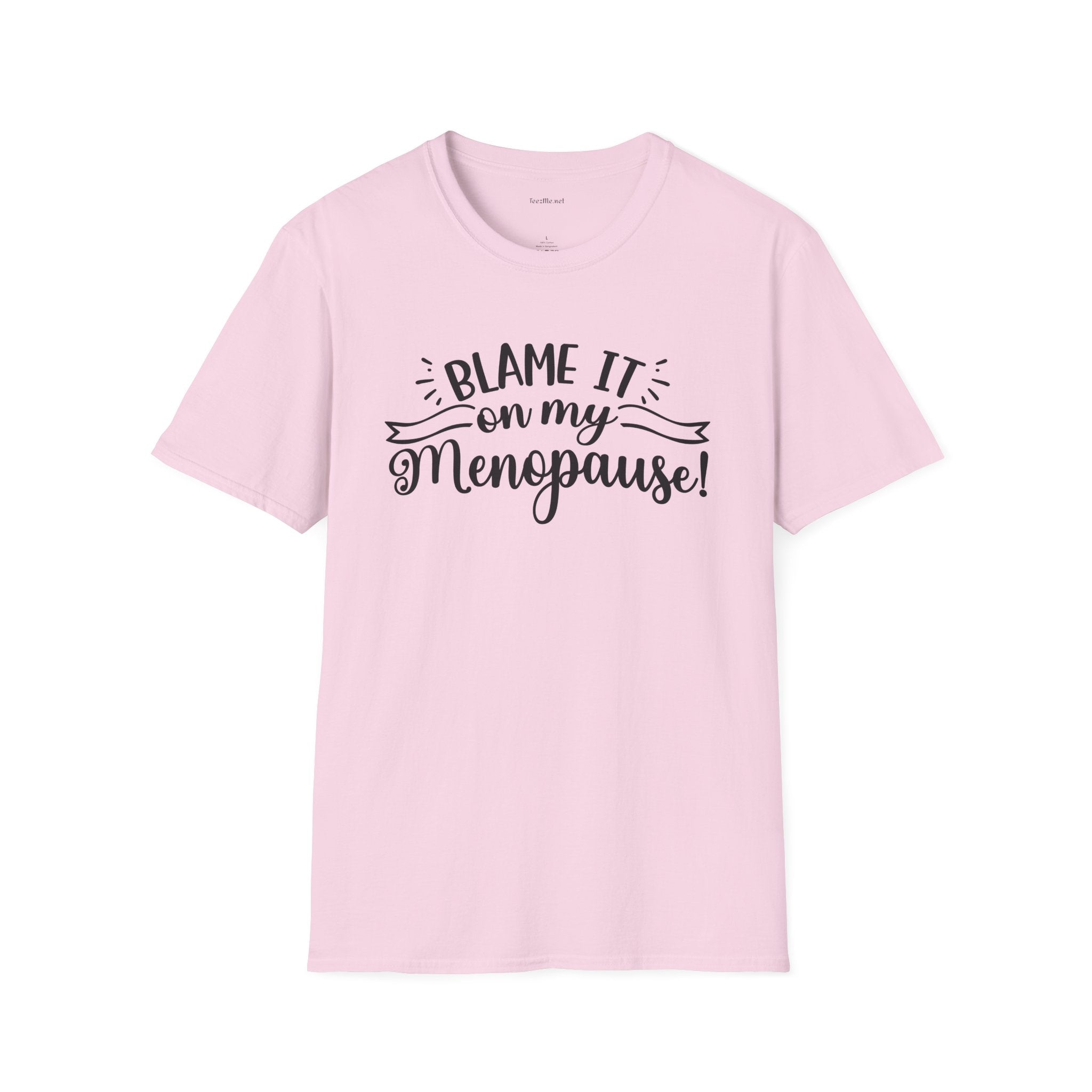 Menopause T-Shirt — "Blame It On My Menopause" Funny Women's Tee