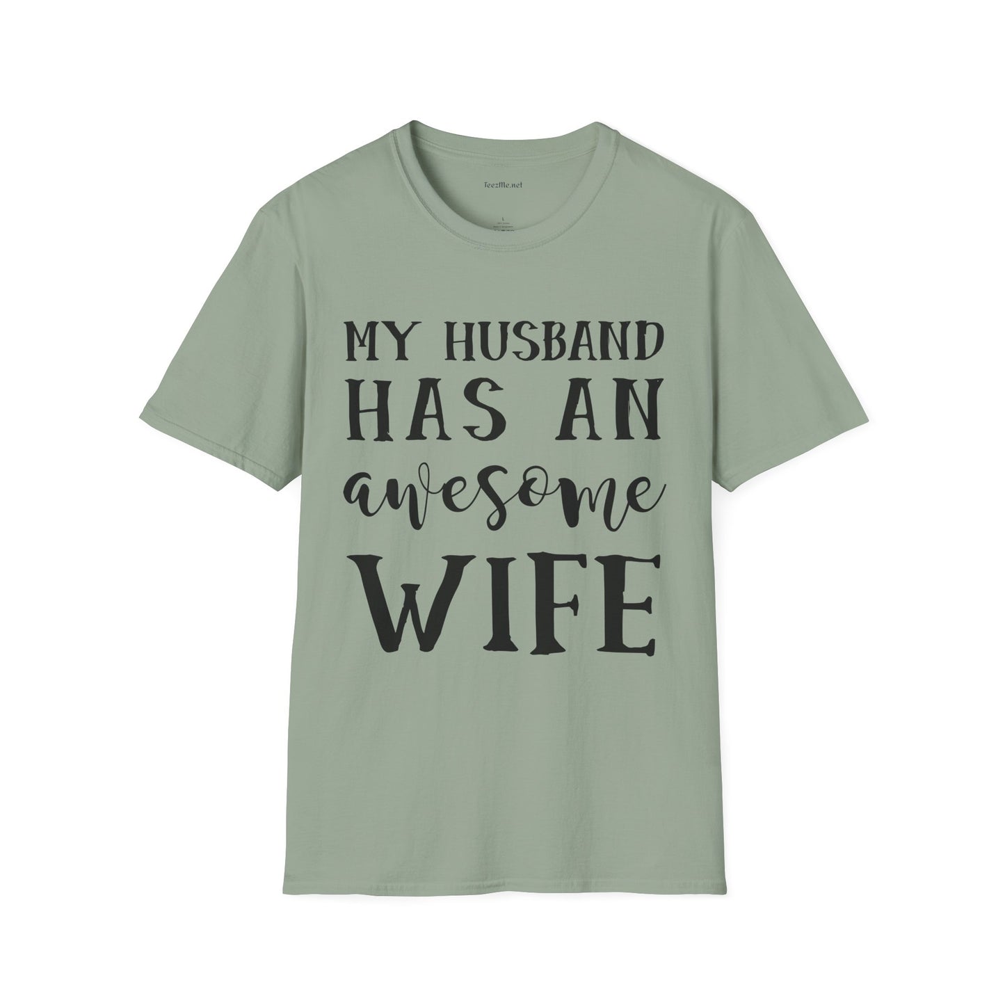 My Husband Has An Awesome Wife Unisex Soft Style T-Shirt 100% Cotton Graphic