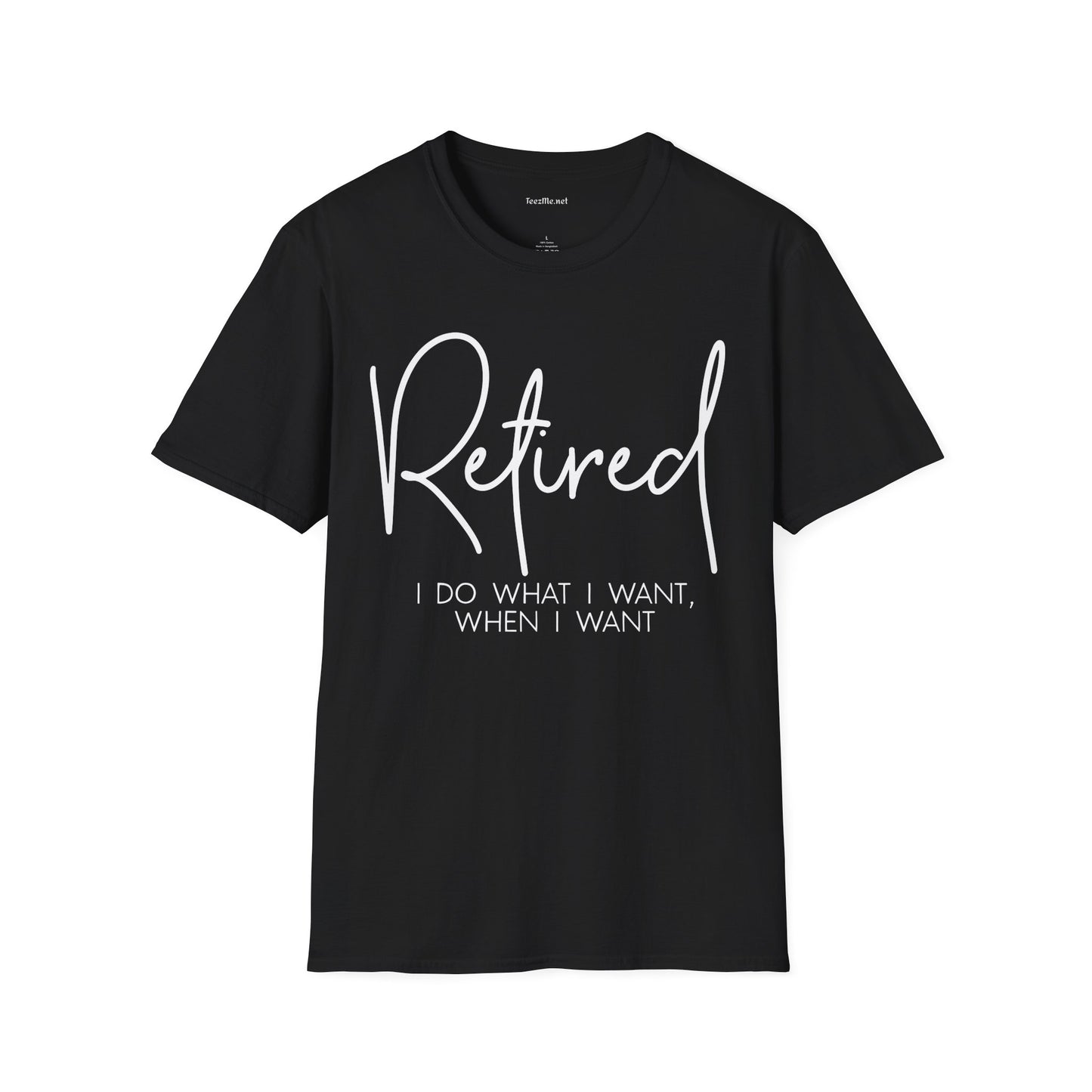 Retired I Do What I Want (white) Unisex Softstyle T-Shirt 100% Cotton Graphic