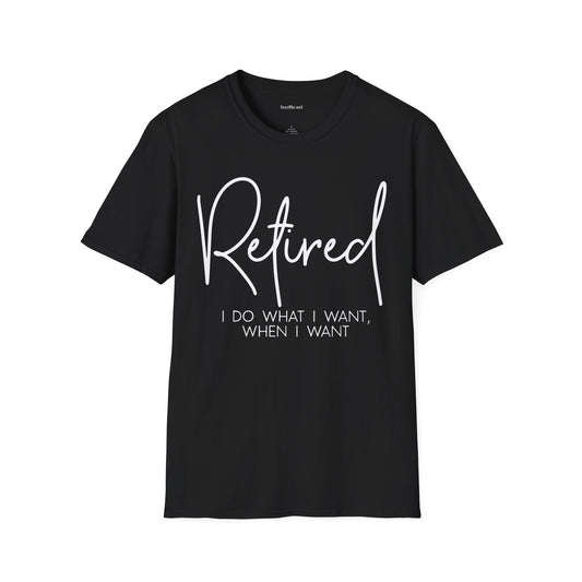 Retired I Do What I Want (white) Unisex Softstyle T-Shirt 100% Cotton Graphic