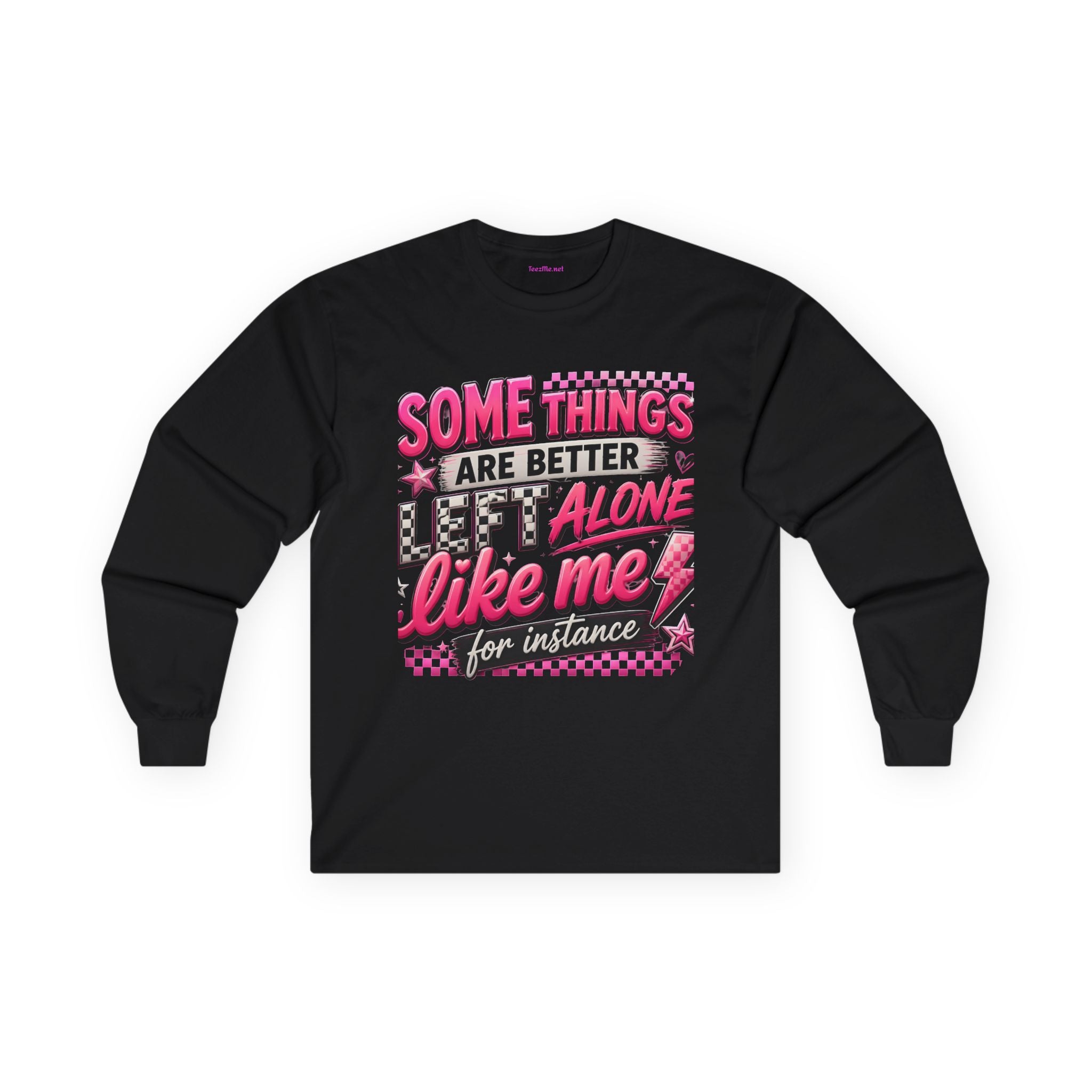 Long Sleeve Tee — "Some Things Are Better Left Alone Like Me" Retro Pink Graphic