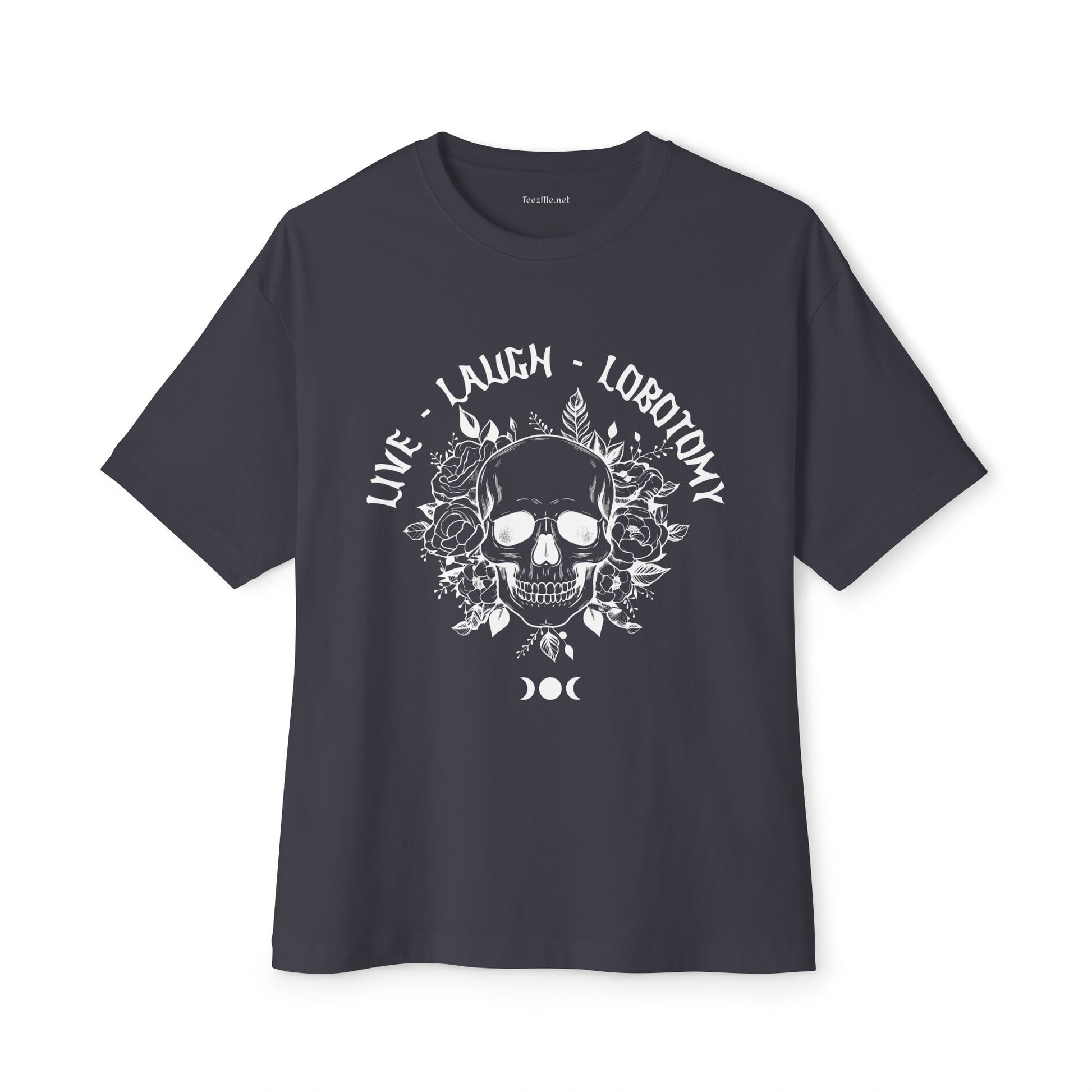 Live Laugh Lobotomy Unisex Oversized Boxy Tee