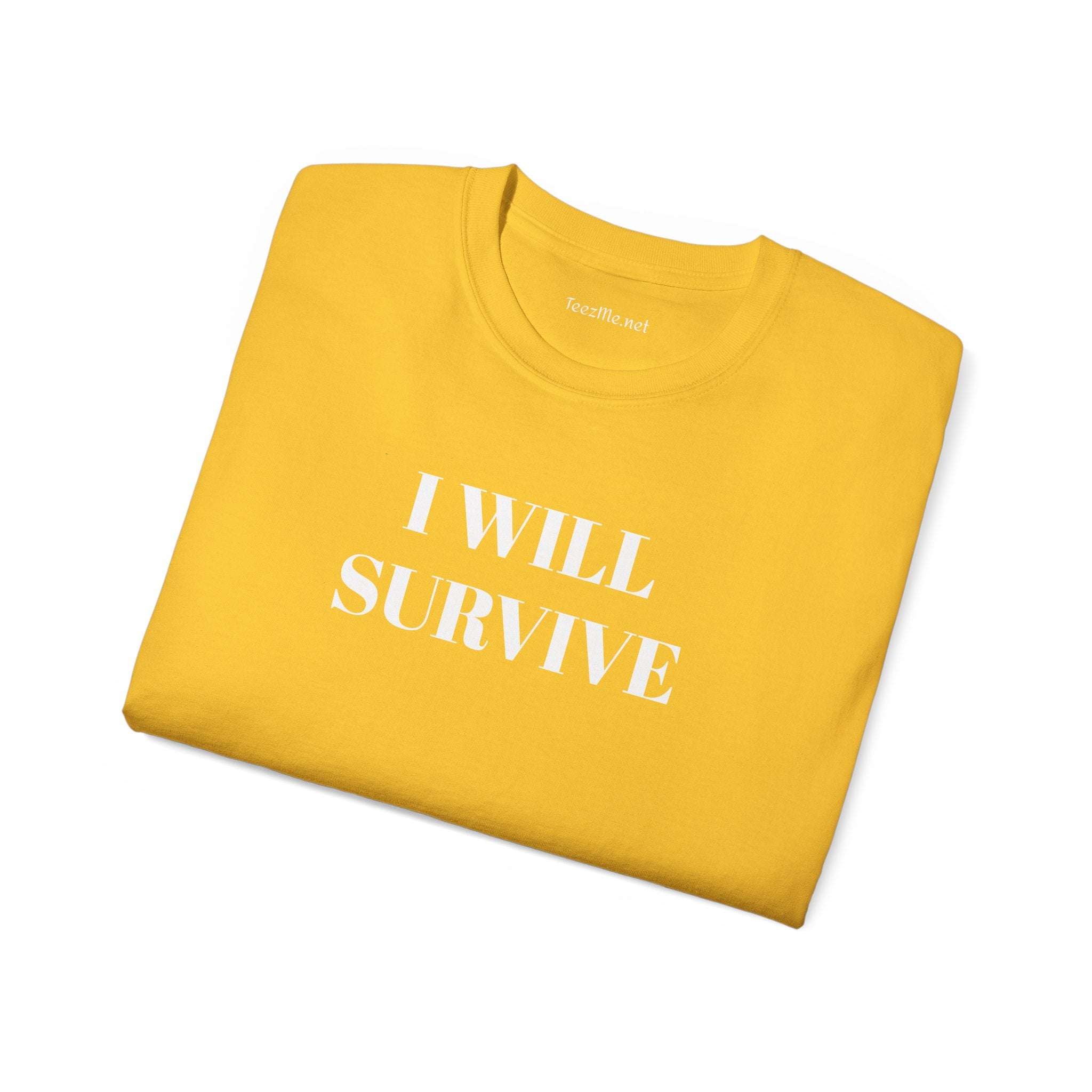 I WILL SURVIVE- Unisex Ultra Cotton Tee 100% Cotton Graphic
