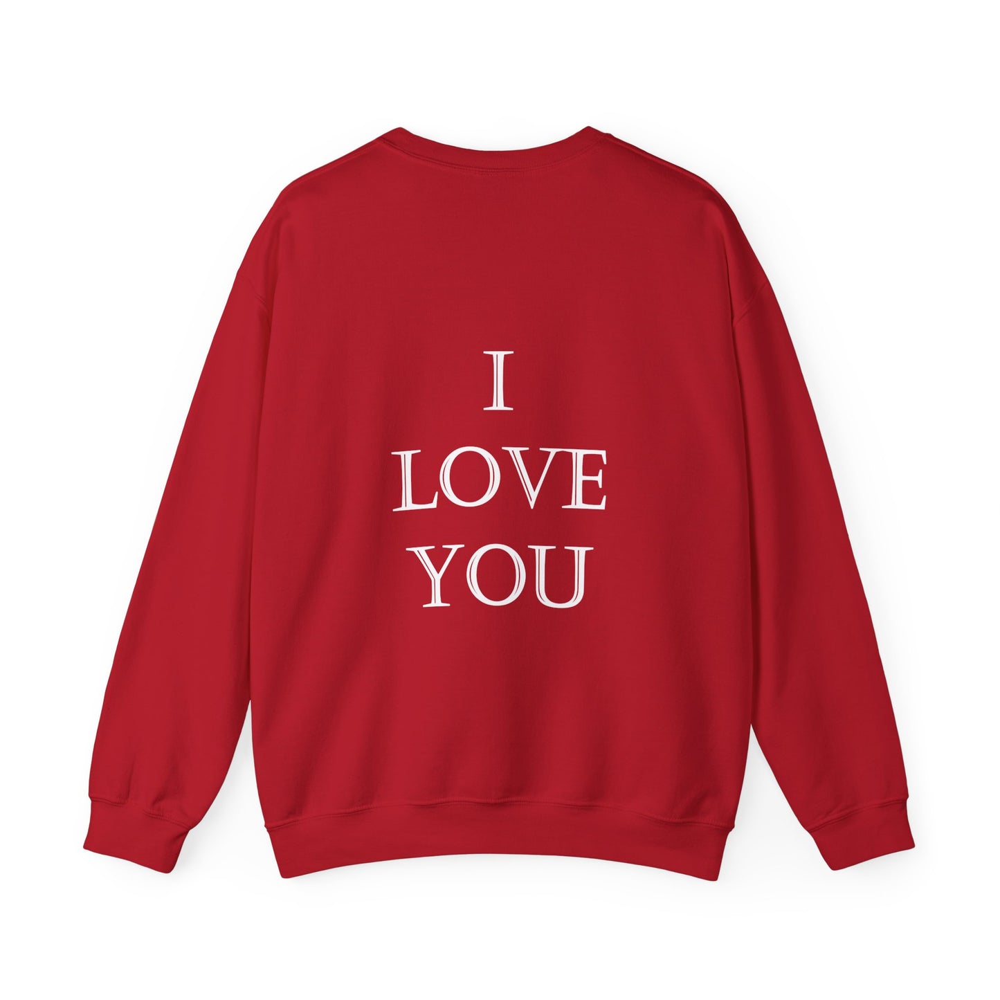 I LOVE YOU (on back) Unisex Heavy Blend™ CrIewneck Sweatshirt Graphic