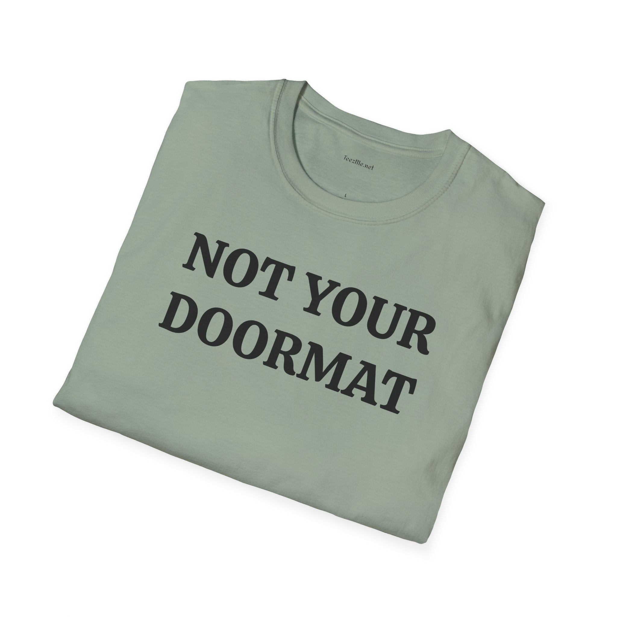 Not Your Doormat - Unisex Softstyle T-Shirt 100% Cotton Graphic