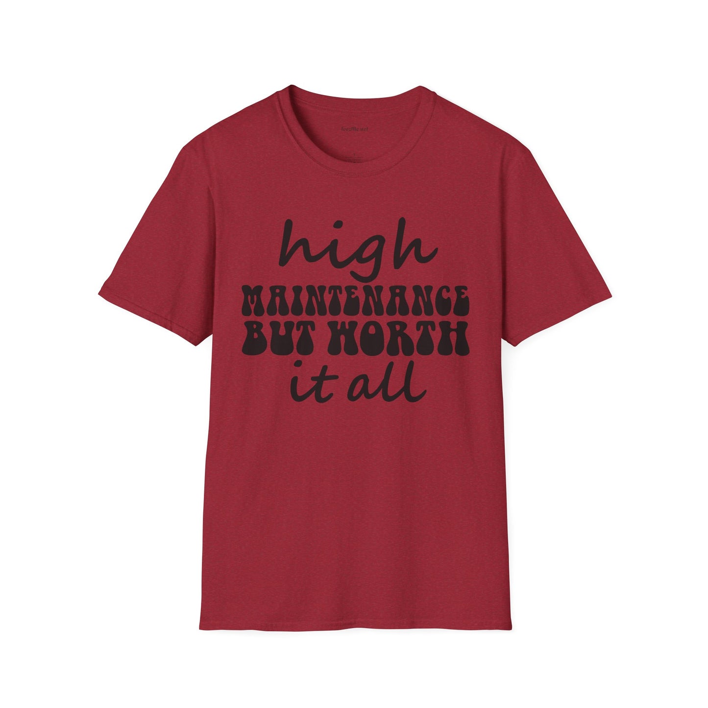 High Maintenance Worth It Unisex SoftStyle T-Shirt 100% Cotton Graphic